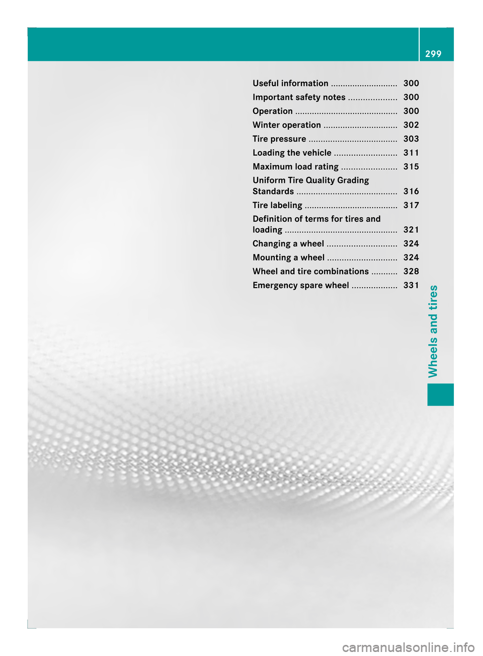 MERCEDES-BENZ C-Class COUPE 2013 CL204 Owners Manual Useful information
............................300
Important safety notes ....................300
Operation ........................................... 300
Winter operation ........................... MERCEDES-BENZ C-Class COUPE 2013 CL204 Owners Manual Useful information
............................300
Important safety notes ....................300
Operation ........................................... 300
Winter operation ...........................