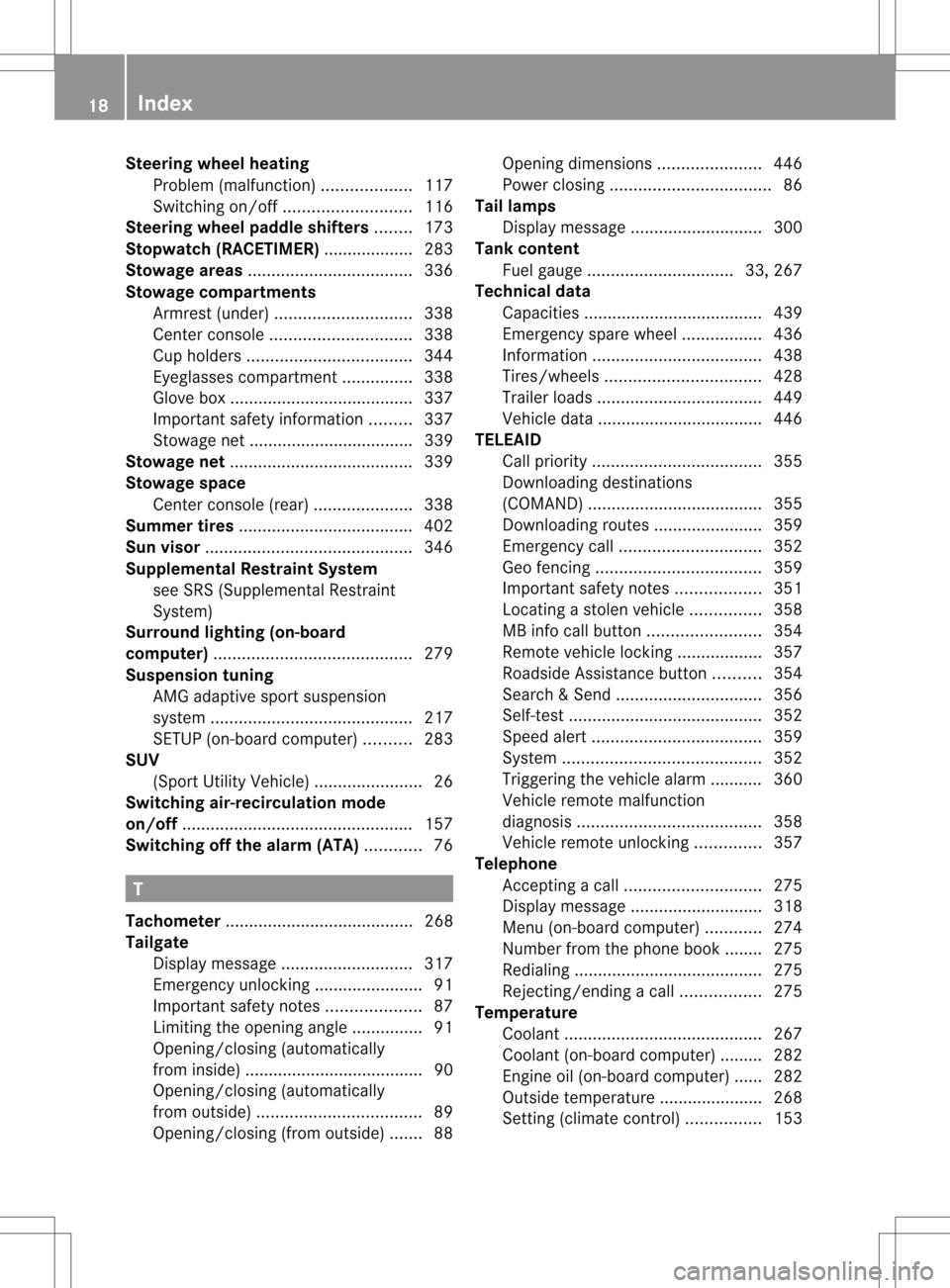 MERCEDES-BENZ GL-Class 2013 X166 Owners Manual Steering wheel heating
Problem (malfunction) ...................117
Switching on/off ........................... 116
Steering wheel paddle shifters ........173
Stopwatch (RACETIMER) ..................