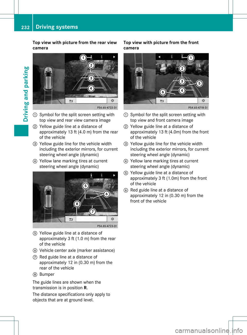 MERCEDES-BENZ GL-Class 2013 X166 Owners Manual Top view with picture from the rear view
camera
0002
Symbol for the split screen setting with
top view and rea rview camera image
0003 Yellow guide line at a distance of
approximately 13 ft (4.0 m) fr