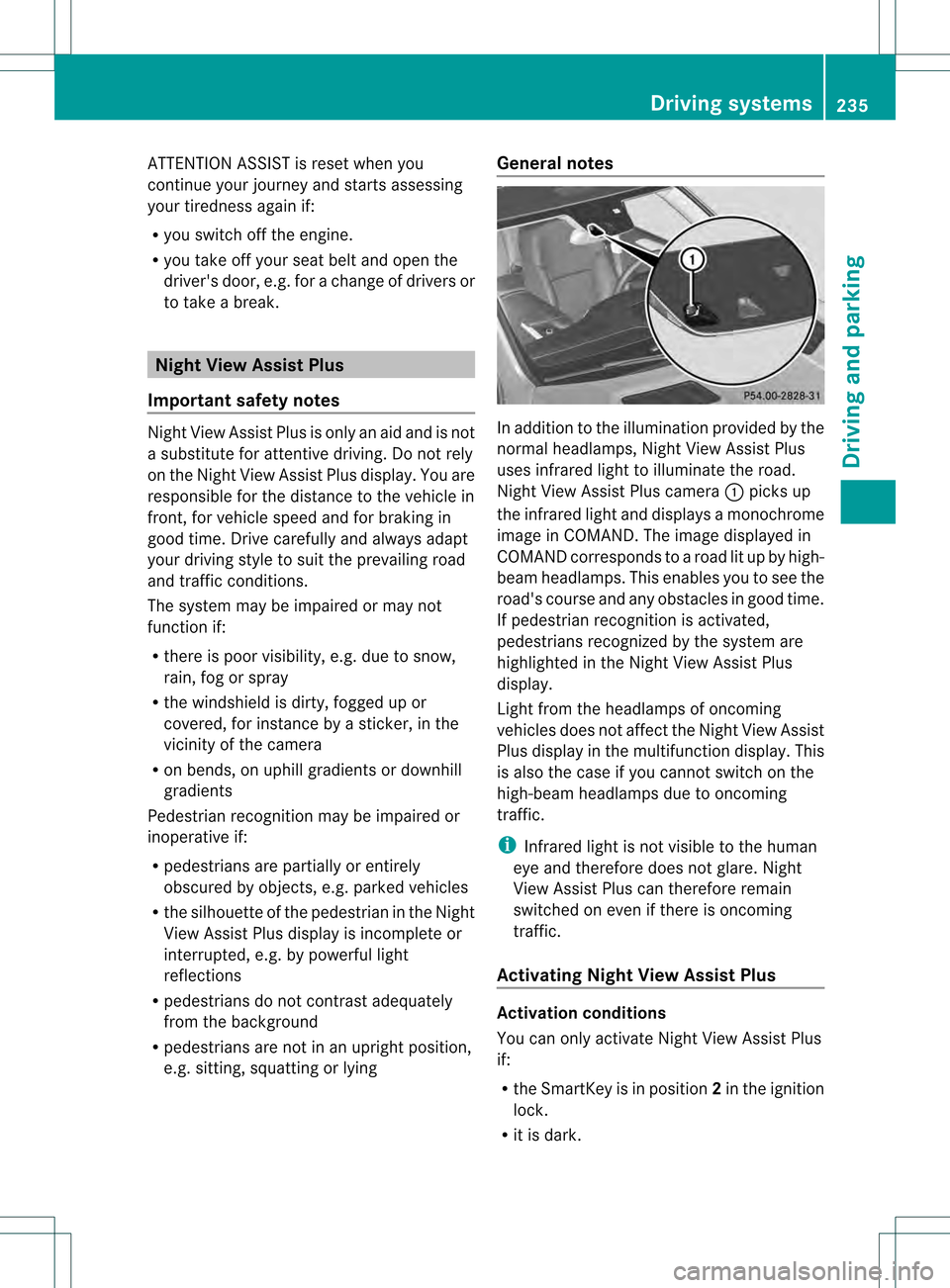 MERCEDES-BENZ GL-Class 2013 X166 Owners Manual ATTENTION ASSIST is reset when you
continue your journey and starts assessing
your tiredness agai nif:
R you switch off the engine.
R you take off you rseat belt and open the
drivers door, e.g. for a MERCEDES-BENZ GL-Class 2013 X166 Owners Manual ATTENTION ASSIST is reset when you
continue your journey and starts assessing
your tiredness agai nif:
R you switch off the engine.
R you take off you rseat belt and open the
drivers door, e.g. for a