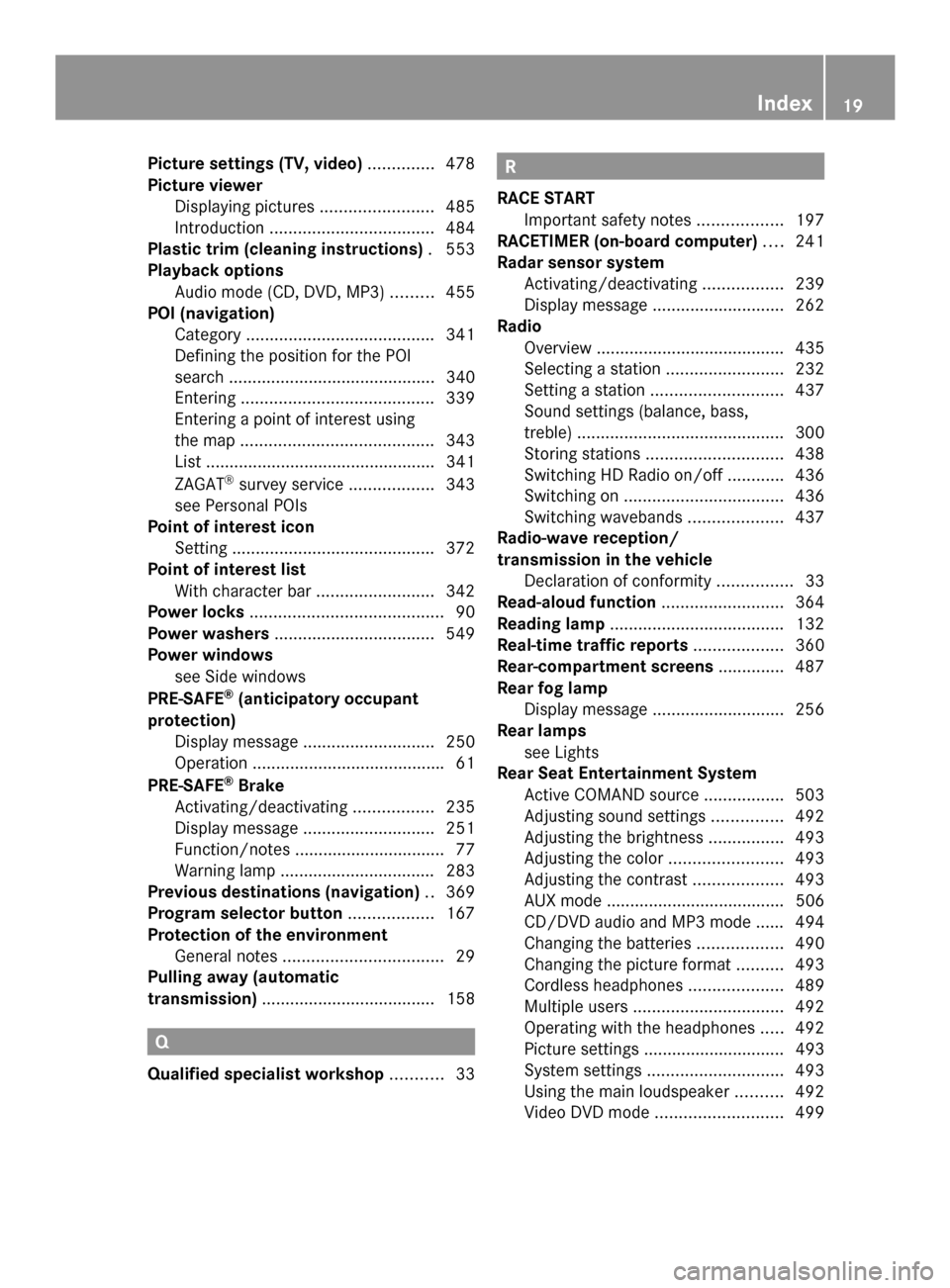 MERCEDES-BENZ SL-Class 2014 R131 Owners Manual Picture settings (TV, video)
..............478
Picture viewer Displaying pictures ........................485
Introduction ................................... 484
Plastic trim (cleaning instructions) 