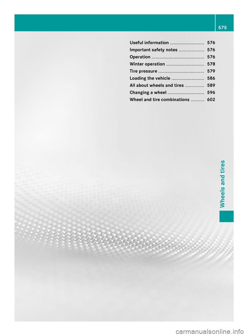 MERCEDES-BENZ SL-Class 2014 R131 Owners Manual Useful information
............................576
Important safety notes ....................576
Operation ........................................... 576
Winter operation ........................... MERCEDES-BENZ SL-Class 2014 R131 Owners Manual Useful information
............................576
Important safety notes ....................576
Operation ........................................... 576
Winter operation ...........................