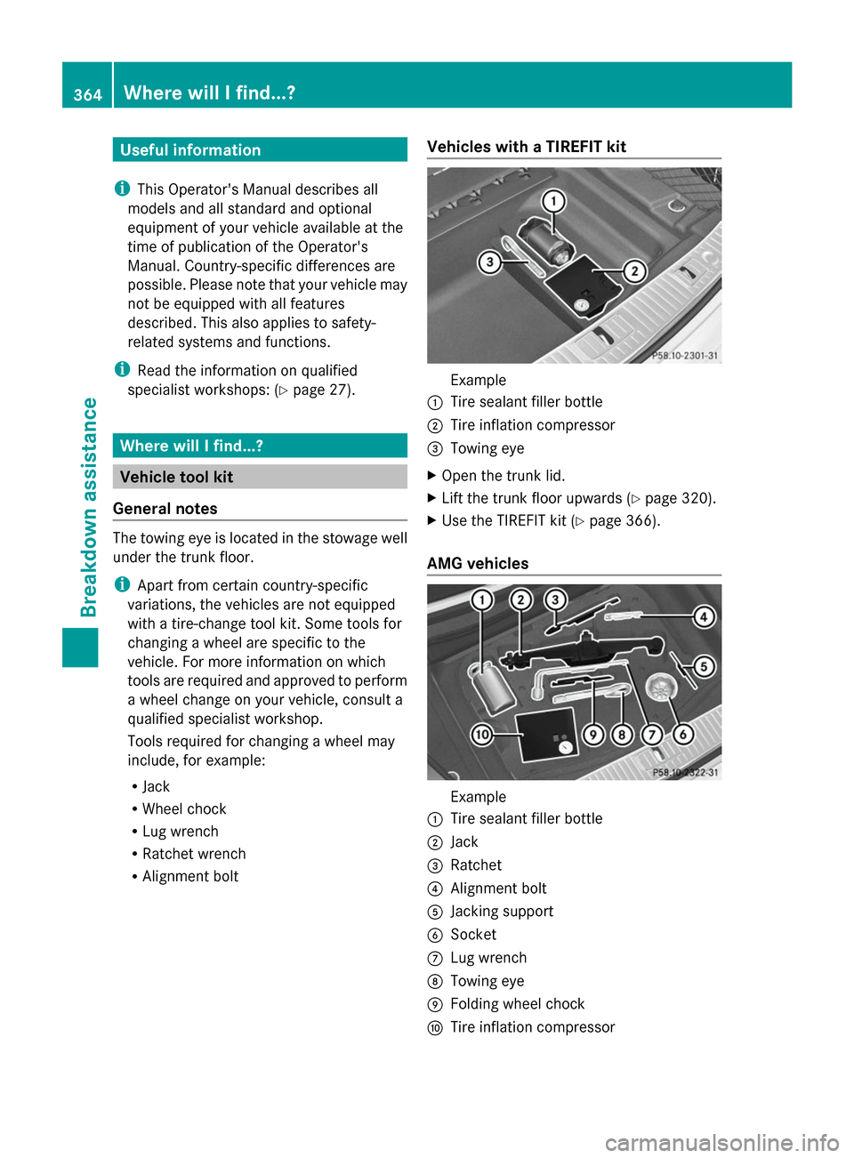 MERCEDES-BENZ S-Class 2014 W222 Owners Manual Useful information
i This Operators Manual describes all
models and all standard and optional
equipment of your vehicle available at the
time of publication of the Operators
Manual. Country-specific MERCEDES-BENZ S-Class 2014 W222 Owners Manual Useful information
i This Operators Manual describes all
models and all standard and optional
equipment of your vehicle available at the
time of publication of the Operators
Manual. Country-specific