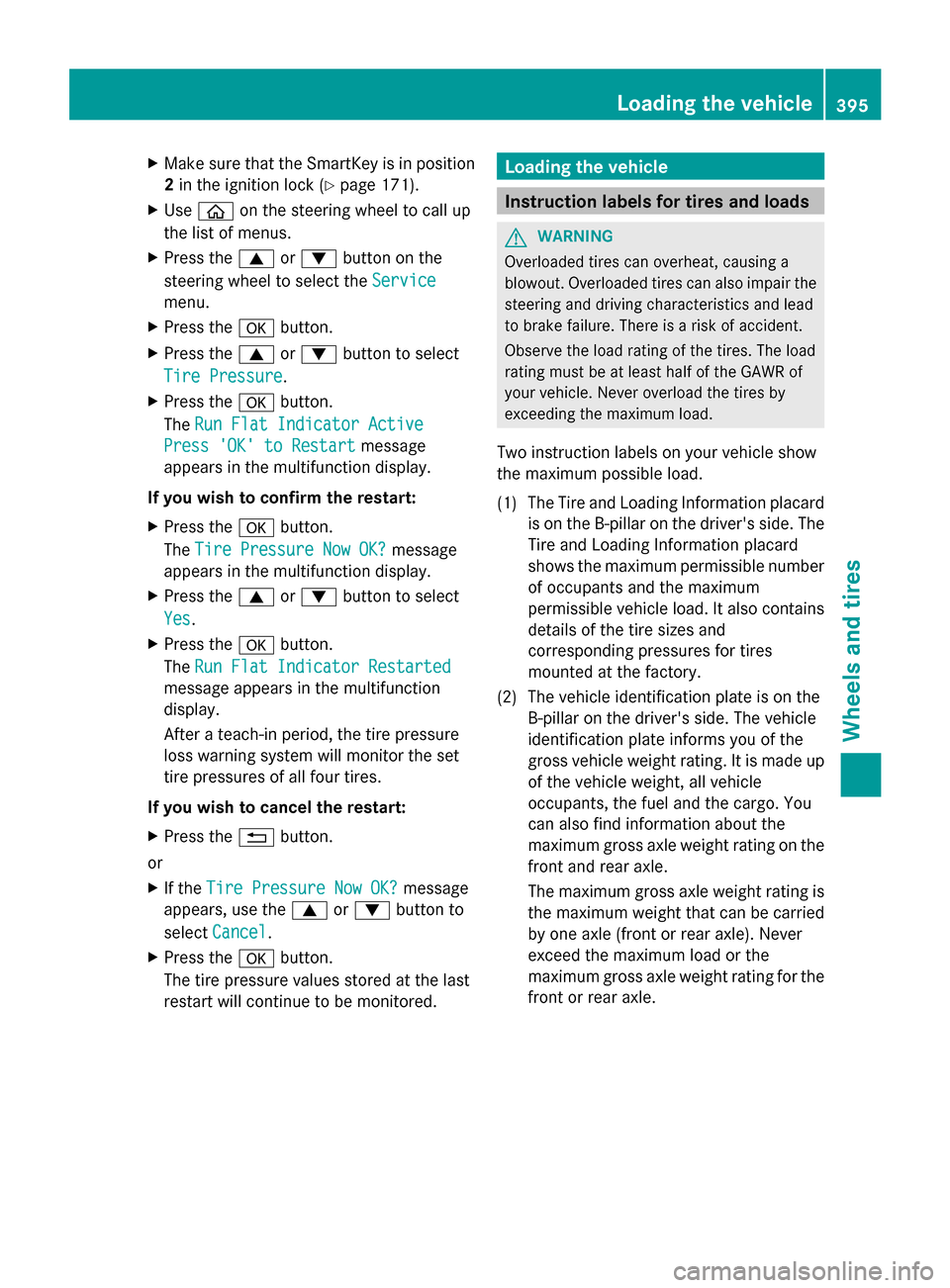 MERCEDES-BENZ S-Class 2014 W222 Owners Manual X
Make sure that the SmartKey is in position
2 in the ignition lock (Y page 171).
X Use 00E2 on the steering wheel to call up
the list of menus.
X Press the 0063or0064 button on the
steering wheel to MERCEDES-BENZ S-Class 2014 W222 Owners Manual X
Make sure that the SmartKey is in position
2 in the ignition lock (Y page 171).
X Use 00E2 on the steering wheel to call up
the list of menus.
X Press the 0063or0064 button on the
steering wheel to