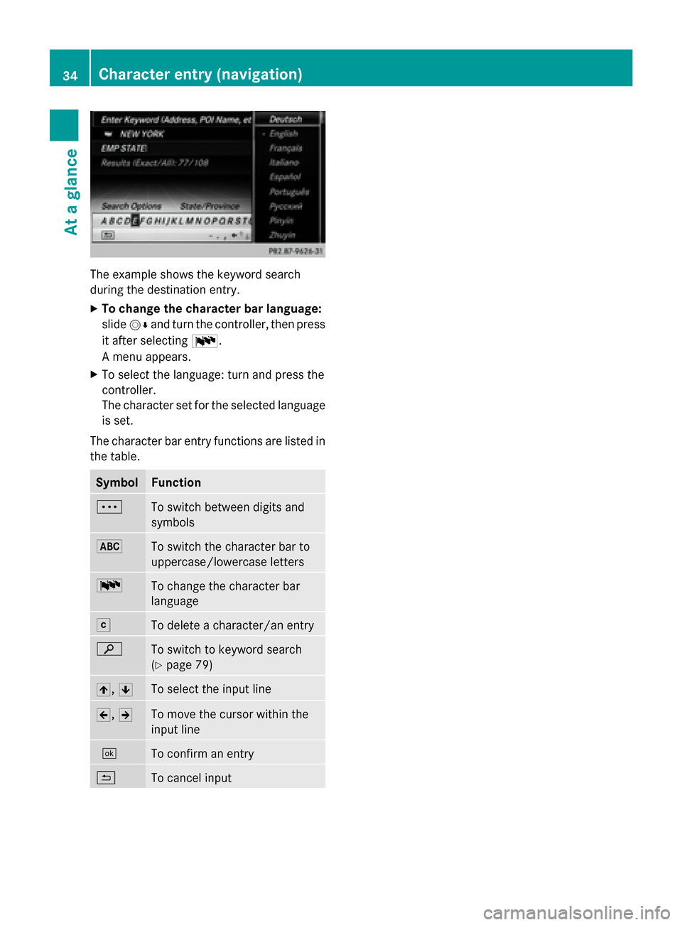 MERCEDES-BENZ S-Class 2014 W222 Comand Manual The example shows the keyword search
during the destination entry.
X
To change the character bar language:
slide 00520064and turn the controller, then press
it after selecting 0054.
A menu appears.
X MERCEDES-BENZ S-Class 2014 W222 Comand Manual The example shows the keyword search
during the destination entry.
X
To change the character bar language:
slide 00520064and turn the controller, then press
it after selecting 0054.
A menu appears.
X