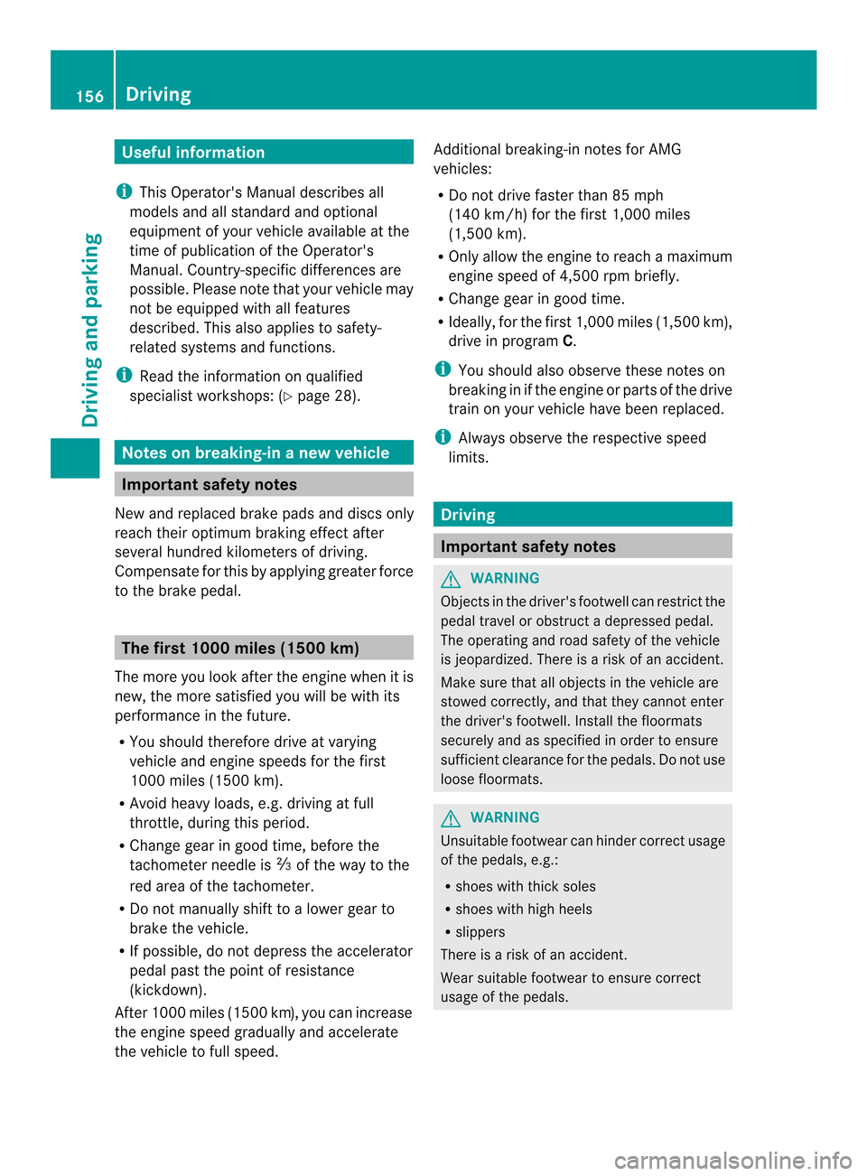 MERCEDES-BENZ M-Class 2014 W166 Owners Manual Useful information
i This Operators Manual describes all
models and all standard and optional
equipment of your vehicle available at the
time of publication of the Operators
Manual. Country-specific MERCEDES-BENZ M-Class 2014 W166 Owners Manual Useful information
i This Operators Manual describes all
models and all standard and optional
equipment of your vehicle available at the
time of publication of the Operators
Manual. Country-specific