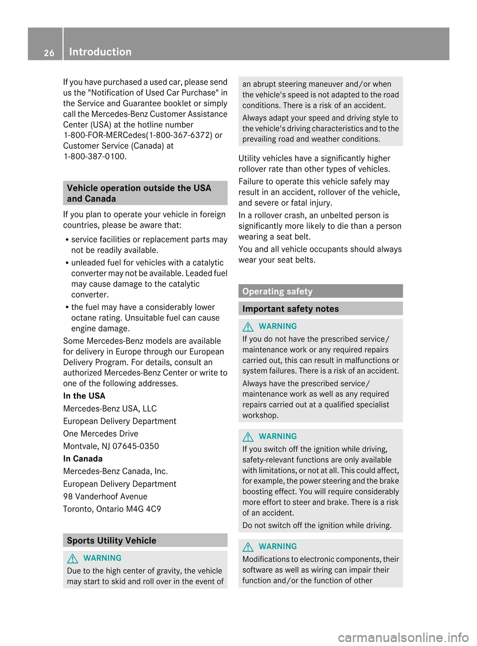 MERCEDES-BENZ M-Class 2014 W166 Owners Guide If you have purchased a used car, please send
us the "Notification of Used Car Purchase" in
the Service and Guarantee booklet or simply
call the Mercedes-Benz Customer Assistance
Center (USA) at the h
