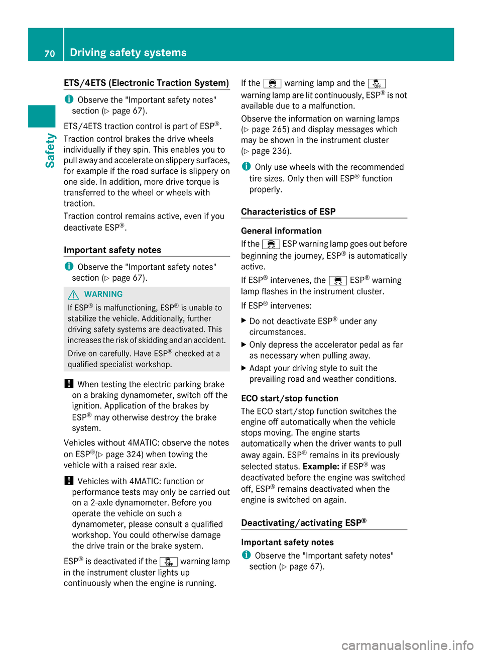 MERCEDES-BENZ GLK-Class 2014 X204 Manual PDF ETS/4ETS (Electronic Traction System)
i
Observe the "Important safety notes"
section (Y page 67).
ETS/4ETS traction control is part of ESP ®
.
Traction control brakes the drive wheels
individually if MERCEDES-BENZ GLK-Class 2014 X204 Manual PDF ETS/4ETS (Electronic Traction System)
i
Observe the "Important safety notes"
section (Y page 67).
ETS/4ETS traction control is part of ESP ®
.
Traction control brakes the drive wheels
individually if
