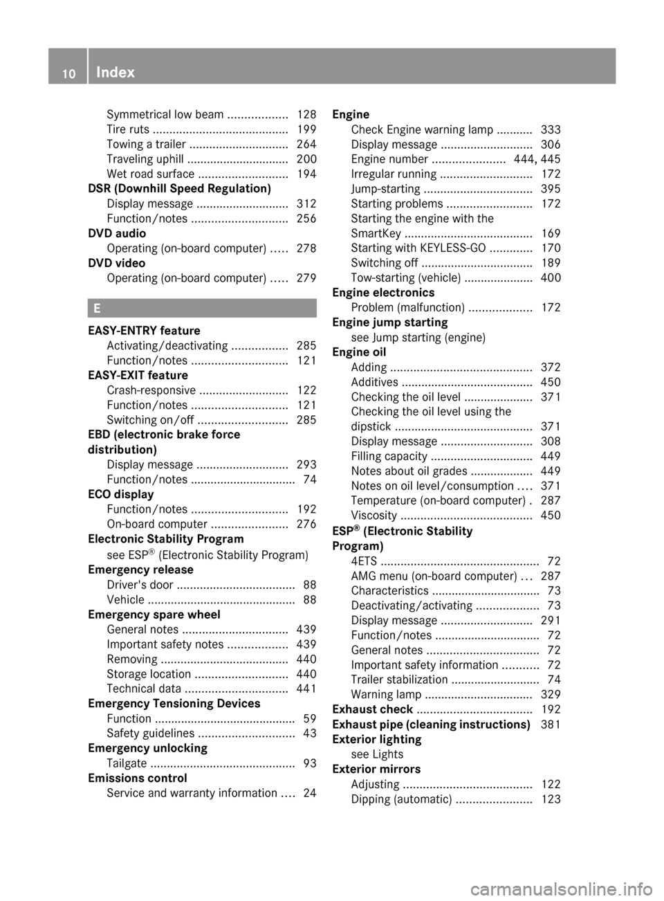 MERCEDES-BENZ GL-Class 2014 X166 Owners Manual Symmetrical low beam
..................128
Tire ruts ......................................... 199
Towing a trailer .............................. 264
Traveling uphill ............................... MERCEDES-BENZ GL-Class 2014 X166 Owners Manual Symmetrical low beam
..................128
Tire ruts ......................................... 199
Towing a trailer .............................. 264
Traveling uphill ...............................