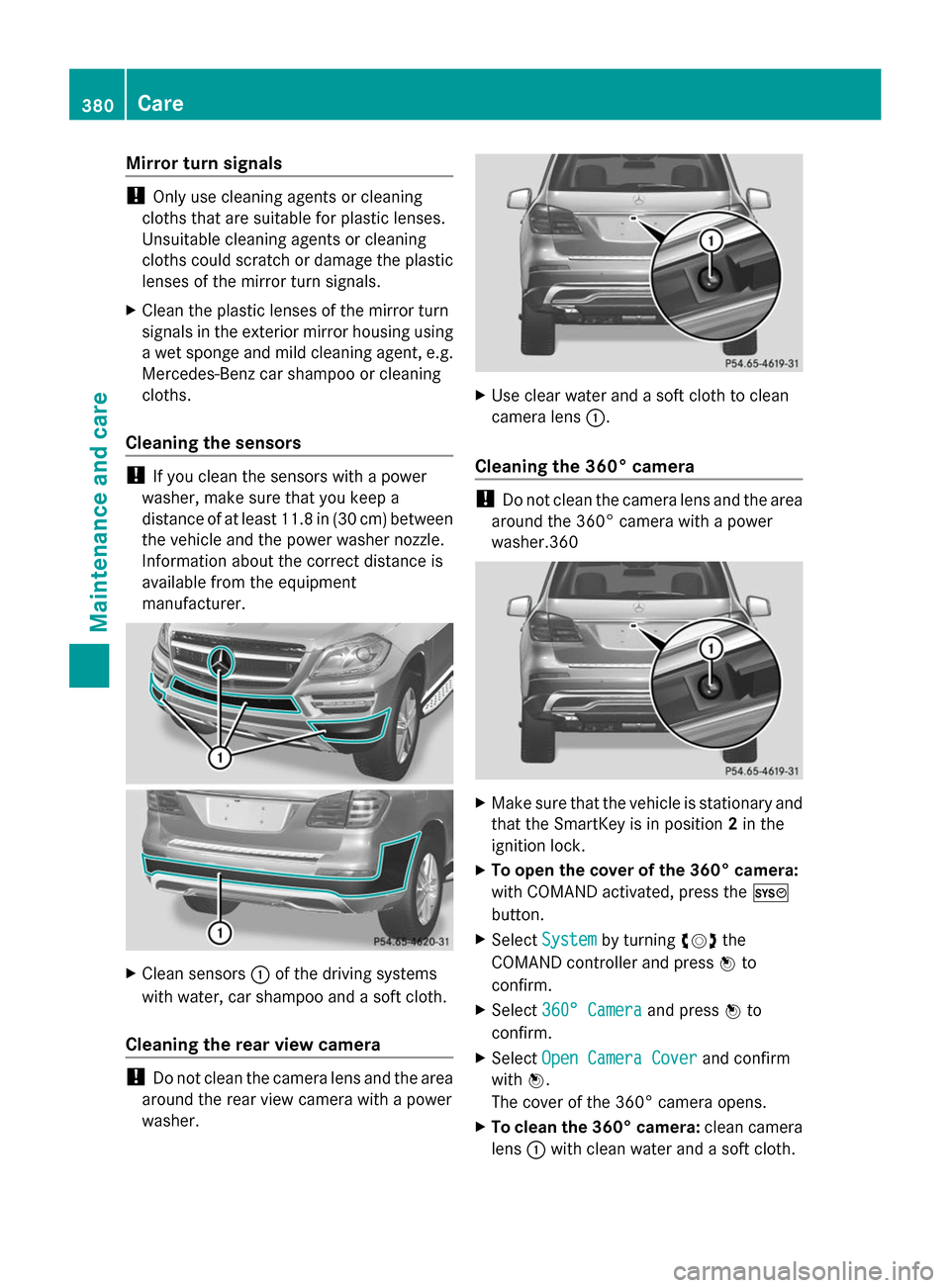 MERCEDES-BENZ GL-Class 2014 X166 Owners Guide Mirror turn signals
!
Only use cleaning agents or cleaning
cloths that are suitable for plastic lenses.
Unsuitable cleaning agents or cleaning
cloths could scratch or damage the plastic
lenses of the 