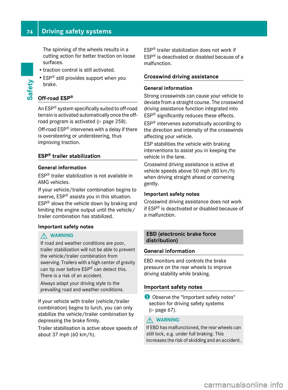 MERCEDES-BENZ GL-Class 2014 X166 Manual PDF The spinning of the wheels results in a
cutting action for better traction on loose
surfaces.
R traction control is still activated.
R ESP ®
still provides support when you
brake.
Off-road ESP ® An MERCEDES-BENZ GL-Class 2014 X166 Manual PDF The spinning of the wheels results in a
cutting action for better traction on loose
surfaces.
R traction control is still activated.
R ESP ®
still provides support when you
brake.
Off-road ESP ® An