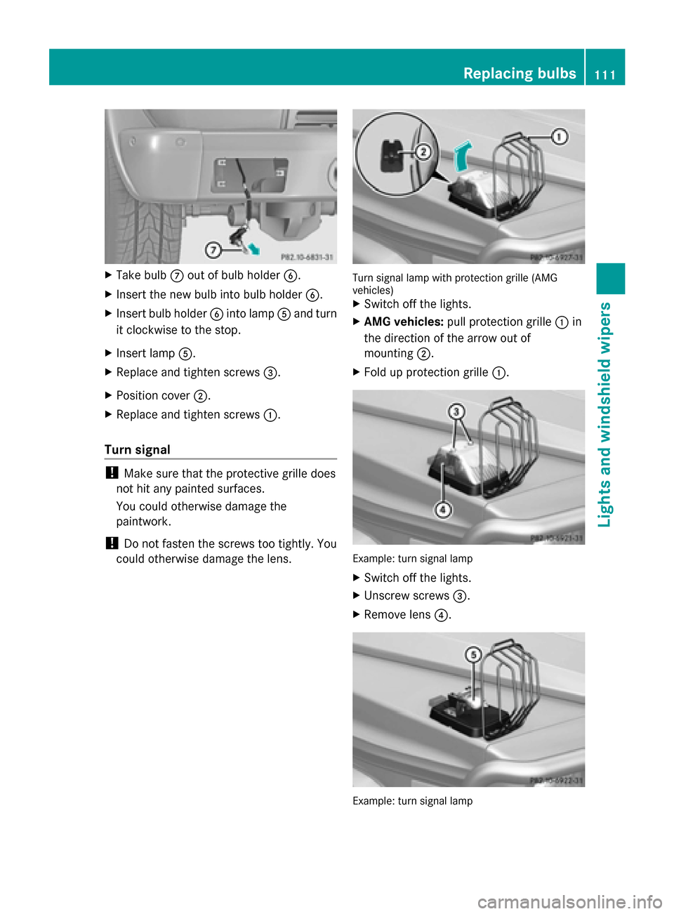 MERCEDES-BENZ G-Class 2014 W463 User Guide X
Take bulb 006Bout of bulb holder 0084.
X Insert the new bulb into bulb holder 0084.
X Insert bulb holder 0084into lamp 0083and turn
it clockwise to the stop.
X Insert lamp 0083.
X Replace and tighte