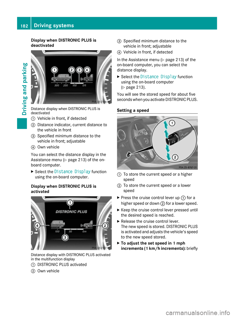 MERCEDES-BENZ G-Class 2014 W463 Owners Manual Display when DISTRONIC PLUS is
deactivated Distance display when DISTRONIC PLUS is
deactivated
0043 Vehicle in front, if detected
0044 Distance indicator, current distance to
the vehicle in front
0087