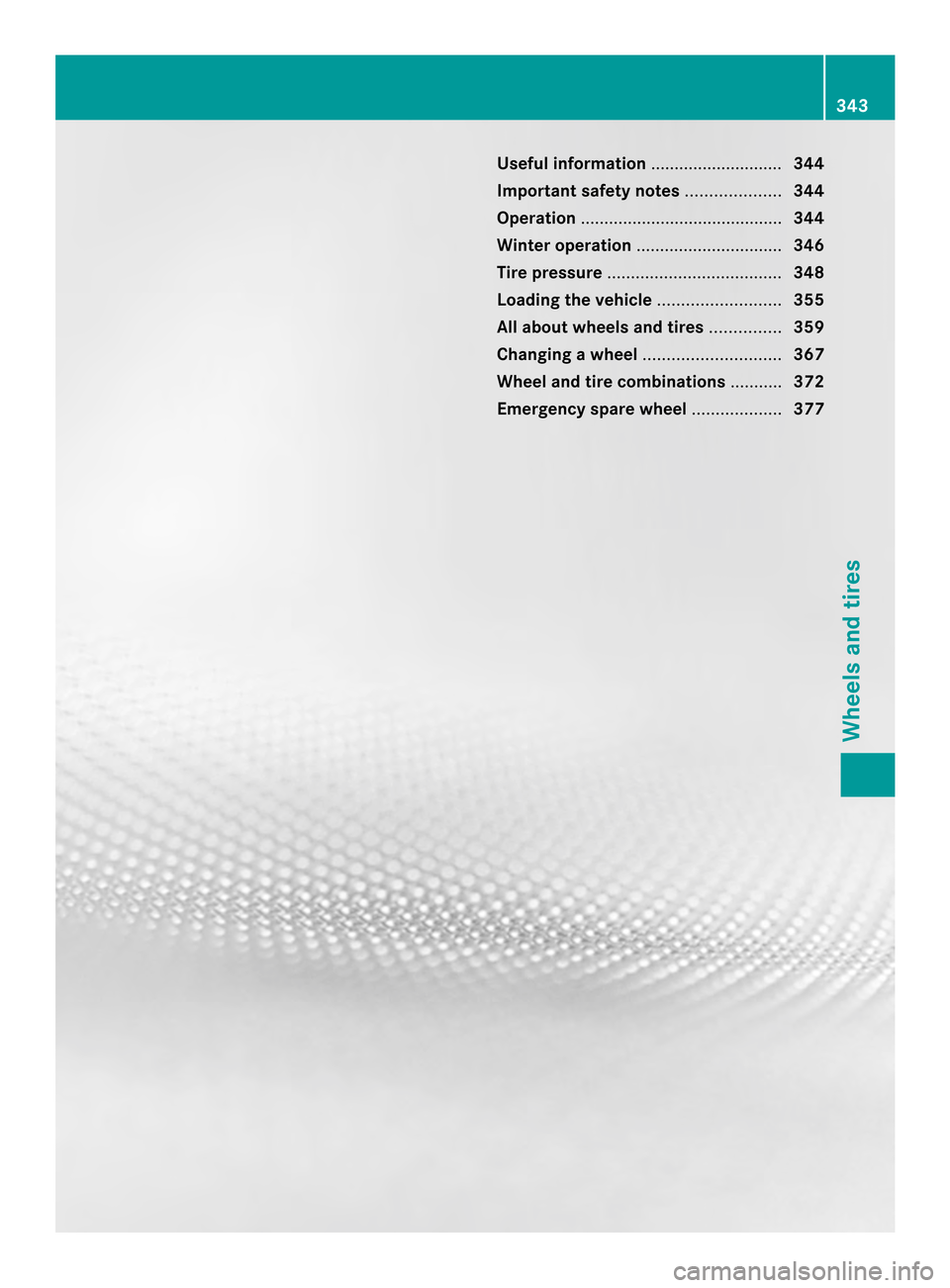 MERCEDES-BENZ E-Class CABRIOLET 2014 C207 Owners Manual Useful information
............................344
Important safety notes ....................344
Operation ........................................... 344
Winter operation ........................... MERCEDES-BENZ E-Class CABRIOLET 2014 C207 Owners Manual Useful information
............................344
Important safety notes ....................344
Operation ........................................... 344
Winter operation ...........................