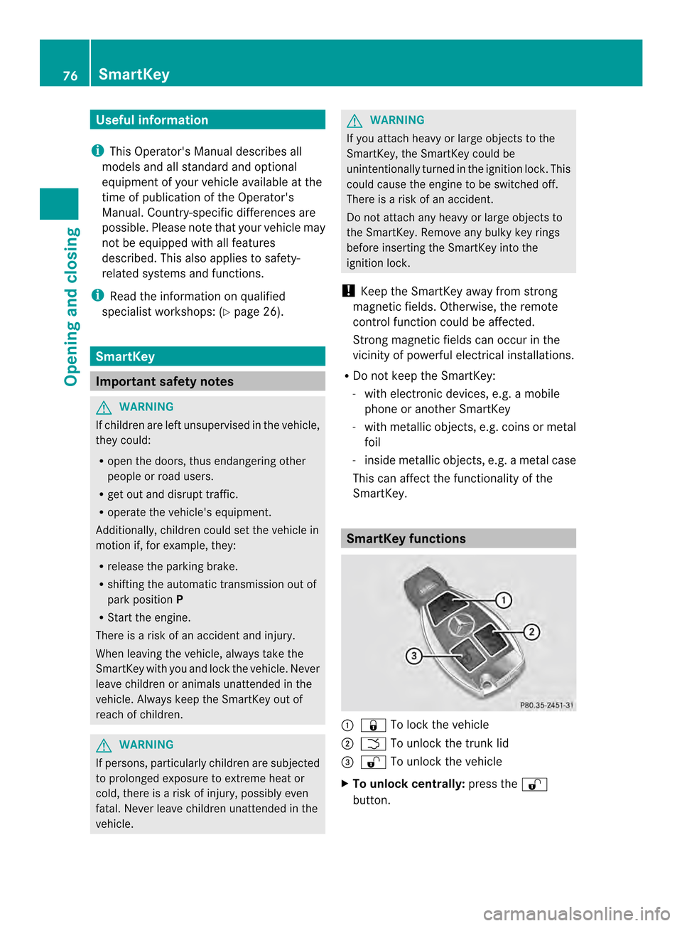 MERCEDES-BENZ CLS-Class 2014 W218 Manual PDF Useful information
i This Operators Manual describes all
models and all standard and optional
equipment of your vehicle available at the
time of publication of the Operators
Manual. Country-specific MERCEDES-BENZ CLS-Class 2014 W218 Manual PDF Useful information
i This Operators Manual describes all
models and all standard and optional
equipment of your vehicle available at the
time of publication of the Operators
Manual. Country-specific