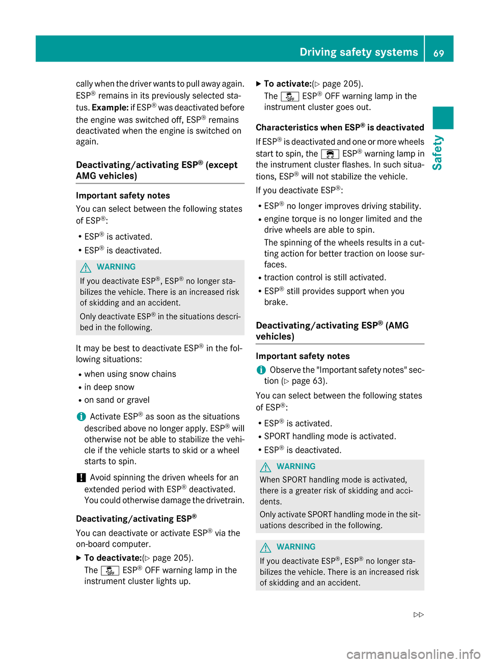 MERCEDES-BENZ CLA-Class 2014 C117 Manual PDF cally when the driver wants to pull away again.
ESP ®
remains in its previously selected sta-
tus. Example: if ESP®
was deactivated before
the engine was switched off, ESP ®
remains
deactivated whe MERCEDES-BENZ CLA-Class 2014 C117 Manual PDF cally when the driver wants to pull away again.
ESP ®
remains in its previously selected sta-
tus. Example: if ESP®
was deactivated before
the engine was switched off, ESP ®
remains
deactivated whe