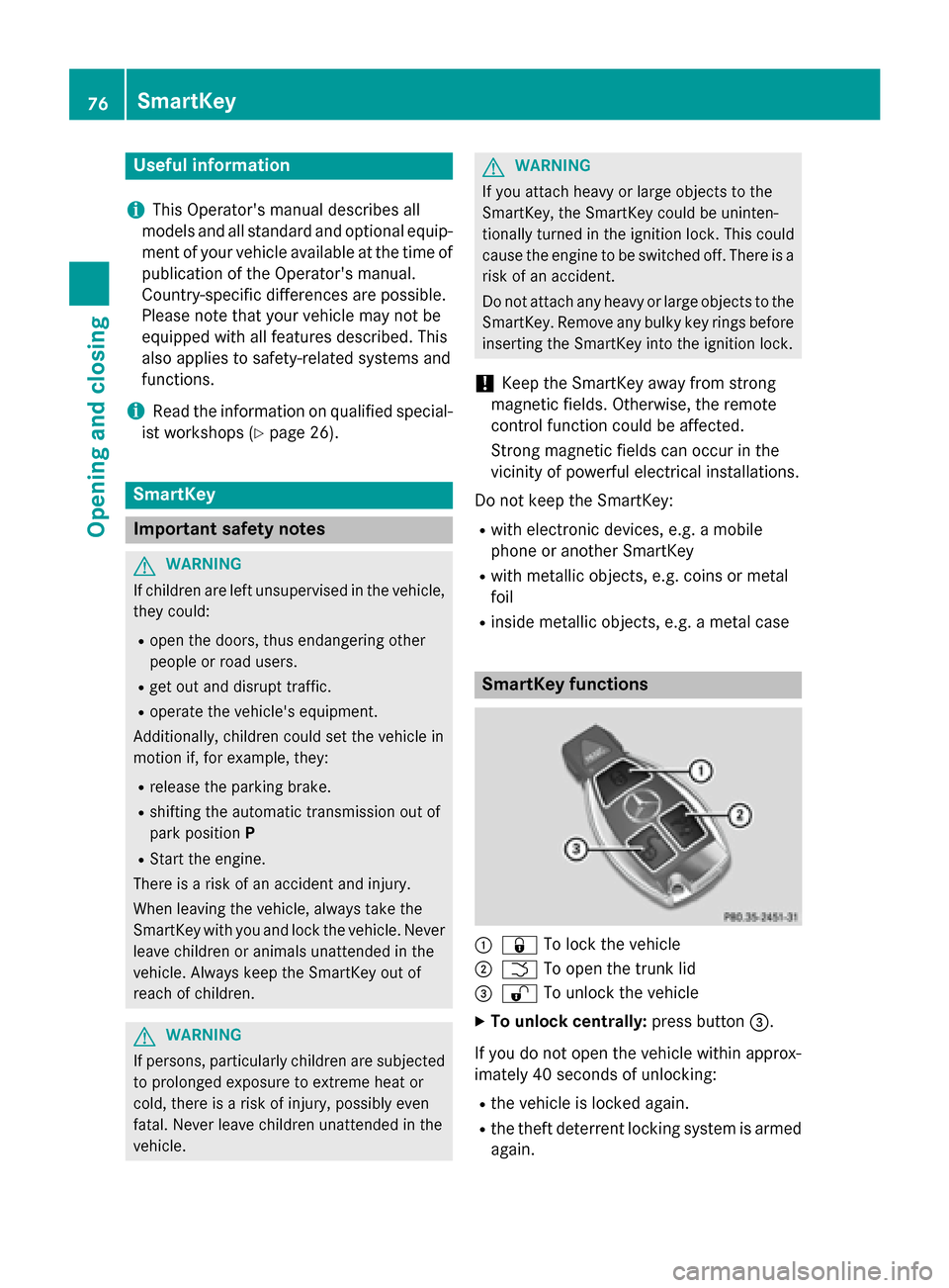 MERCEDES-BENZ CLA-Class 2014 C117 Owners Manual Useful information
i This Operators manual describes all
models and all standard and optional equip- ment of your vehicle available at the time of
publication of the Operators manual.
Country-specif