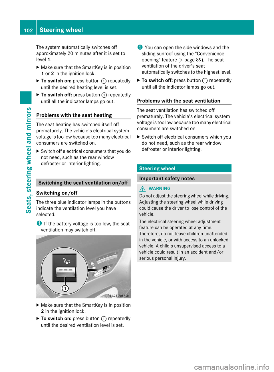 MERCEDES-BENZ CL-Class 2014 C217 Service Manual The system automatically switches off
approximately 20 minutes after it is set to
level
1.
X Make sure that the SmartKey is in position
1or 2in the ignition lock.
X To switch on: press button:repeated MERCEDES-BENZ CL-Class 2014 C217 Service Manual The system automatically switches off
approximately 20 minutes after it is set to
level
1.
X Make sure that the SmartKey is in position
1or 2in the ignition lock.
X To switch on: press button:repeated