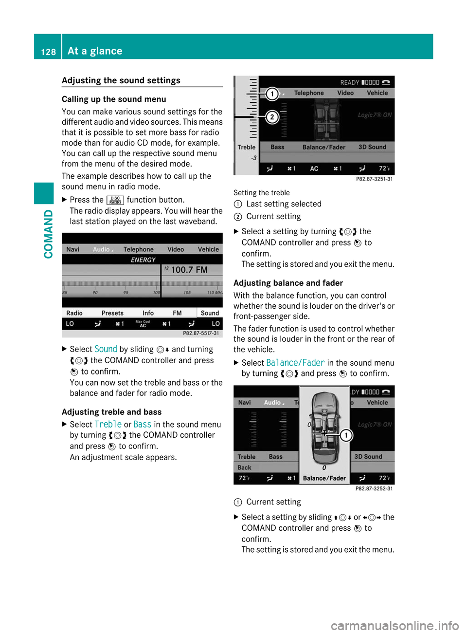 MERCEDES-BENZ CL-Class 2014 C217 Workshop Manual Adjusting the soun
dsettings Calling up the sound menu
You can make various sound settings for the
differen taudio and video sources. This means
that it is possible to set more bass for radio
mode tha MERCEDES-BENZ CL-Class 2014 C217 Workshop Manual Adjusting the soun
dsettings Calling up the sound menu
You can make various sound settings for the
differen taudio and video sources. This means
that it is possible to set more bass for radio
mode tha
