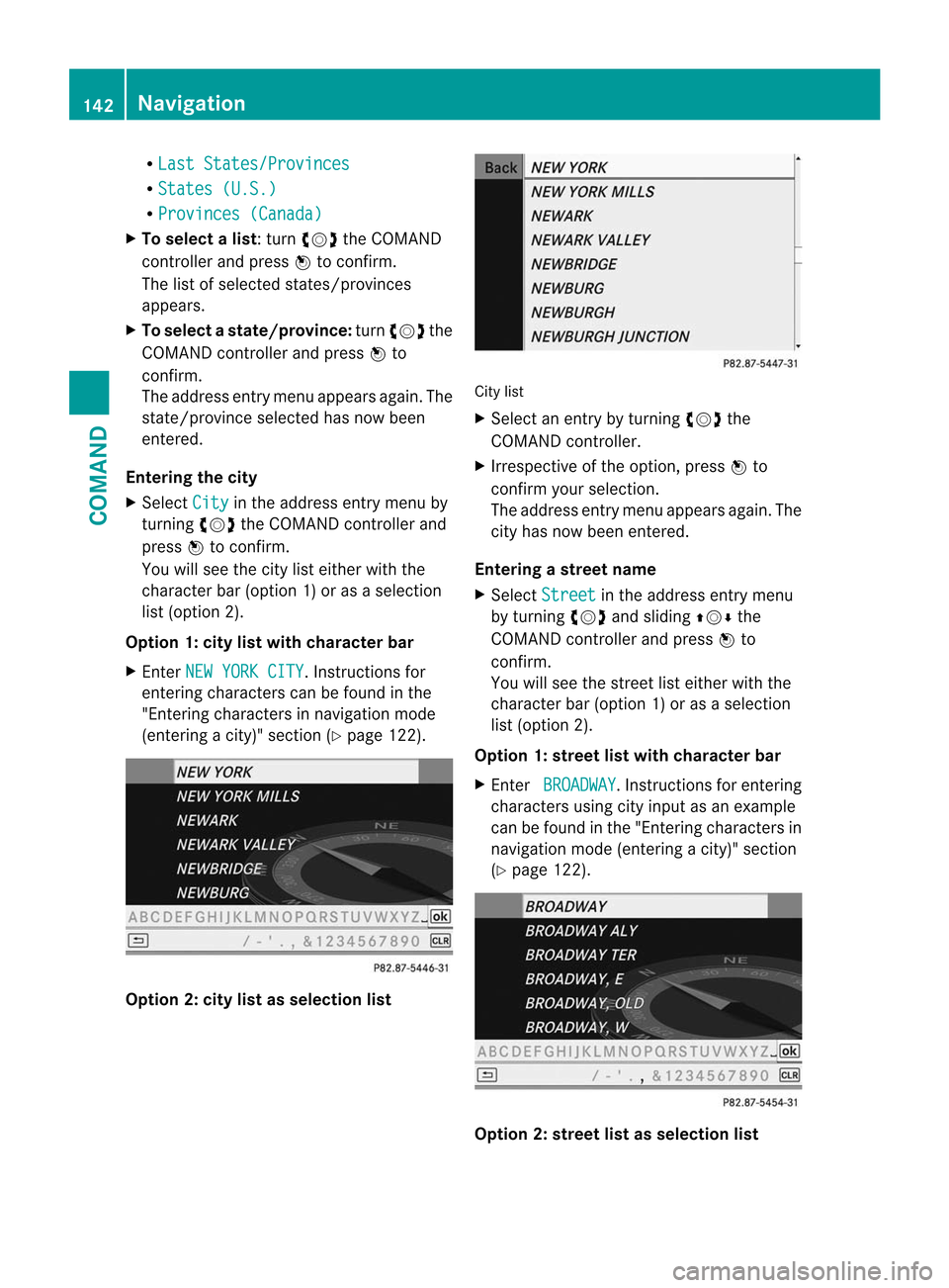 MERCEDES-BENZ CL-Class 2014 C217 Owners Manual R
Last States/Provinces R
States (U.S.) R
Provinces (Canada) X
To select alist : turn cVdthe COMAND
controller and press Wto confirm.
The list of selected states/provinces
appears.
X To select astate/ MERCEDES-BENZ CL-Class 2014 C217 Owners Manual R
Last States/Provinces R
States (U.S.) R
Provinces (Canada) X
To select alist : turn cVdthe COMAND
controller and press Wto confirm.
The list of selected states/provinces
appears.
X To select astate/