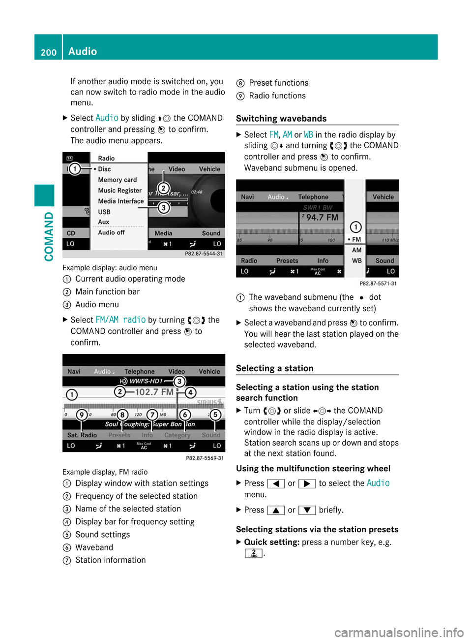 MERCEDES-BENZ CL-Class 2014 C217 Owners Manual If another audio mode is switched on, you
can now switch to radio mode in the audio
menu.
X Select Audio by sliding
ZVthe COMAND
controller and pressing Wto confirm.
The audio menu appears. Example di MERCEDES-BENZ CL-Class 2014 C217 Owners Manual If another audio mode is switched on, you
can now switch to radio mode in the audio
menu.
X Select Audio by sliding
ZVthe COMAND
controller and pressing Wto confirm.
The audio menu appears. Example di