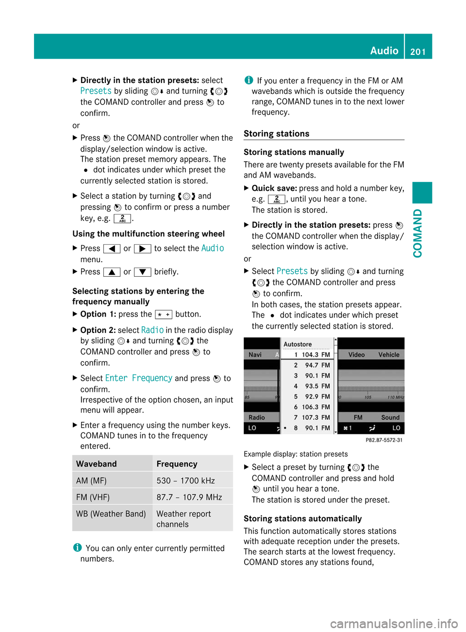 MERCEDES-BENZ CL-Class 2014 C217 Owners Manual X
Directly in the station presets: select
Presets by sliding
VÆand turning cVd
the COMAND controller and press Wto
confirm.
or
X Press Wthe COMAND controller when the
display/selection window is acti MERCEDES-BENZ CL-Class 2014 C217 Owners Manual X
Directly in the station presets: select
Presets by sliding
VÆand turning cVd
the COMAND controller and press Wto
confirm.
or
X Press Wthe COMAND controller when the
display/selection window is acti