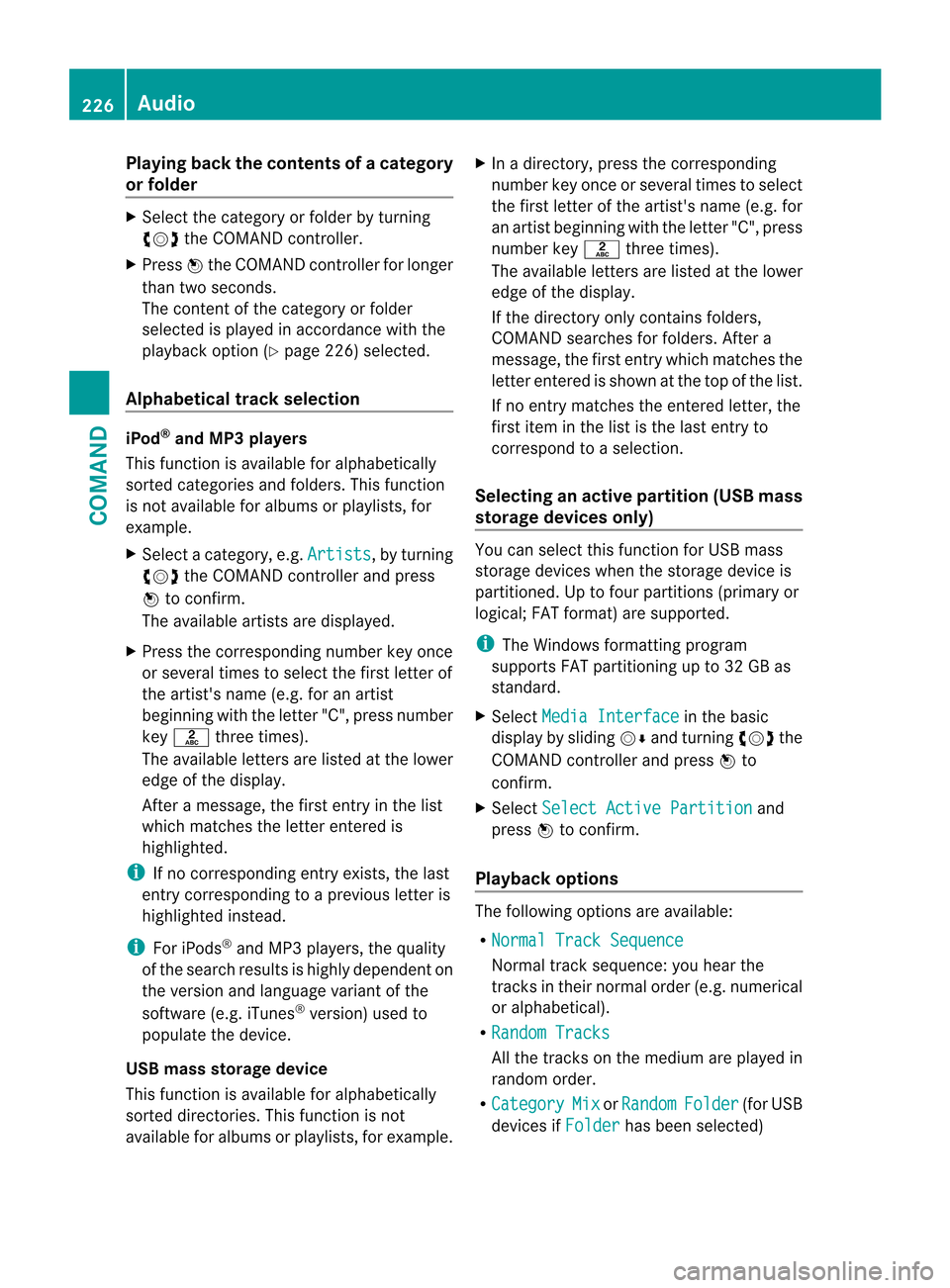 MERCEDES-BENZ CL-Class 2014 C217 Owners Manual Playing back the contents of
acategory
or folder X
Select the category or folder by turning
cVd the COMAND controller.
X Press Wthe COMAND controller for longer
than two seconds.
The content of the ca MERCEDES-BENZ CL-Class 2014 C217 Owners Manual Playing back the contents of
acategory
or folder X
Select the category or folder by turning
cVd the COMAND controller.
X Press Wthe COMAND controller for longer
than two seconds.
The content of the ca