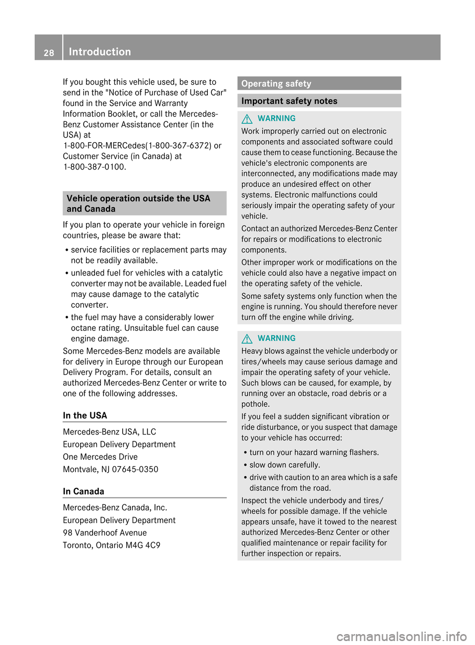 MERCEDES-BENZ CL-Class 2014 C217 Owners Guide If you bought this vehicle used, be sure to
send in the "Notice of Purchase of Used Car"
found in the Service and Warranty
Information Booklet, or call the Mercedes-
Benz Customer Assistance Center (i MERCEDES-BENZ CL-Class 2014 C217 Owners Guide If you bought this vehicle used, be sure to
send in the "Notice of Purchase of Used Car"
found in the Service and Warranty
Information Booklet, or call the Mercedes-
Benz Customer Assistance Center (i