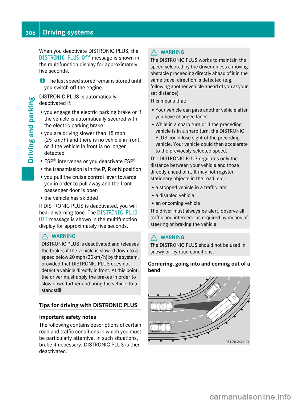 MERCEDES-BENZ CL-Class 2014 C217 Manual PDF When you deactivate DISTRONIC PLUS, the
DISTRONIC PLUS Off
message is shown in
the multifunction display for approximately
five seconds.
i The last speed stored remains stored until
you switch off the MERCEDES-BENZ CL-Class 2014 C217 Manual PDF When you deactivate DISTRONIC PLUS, the
DISTRONIC PLUS Off
message is shown in
the multifunction display for approximately
five seconds.
i The last speed stored remains stored until
you switch off the