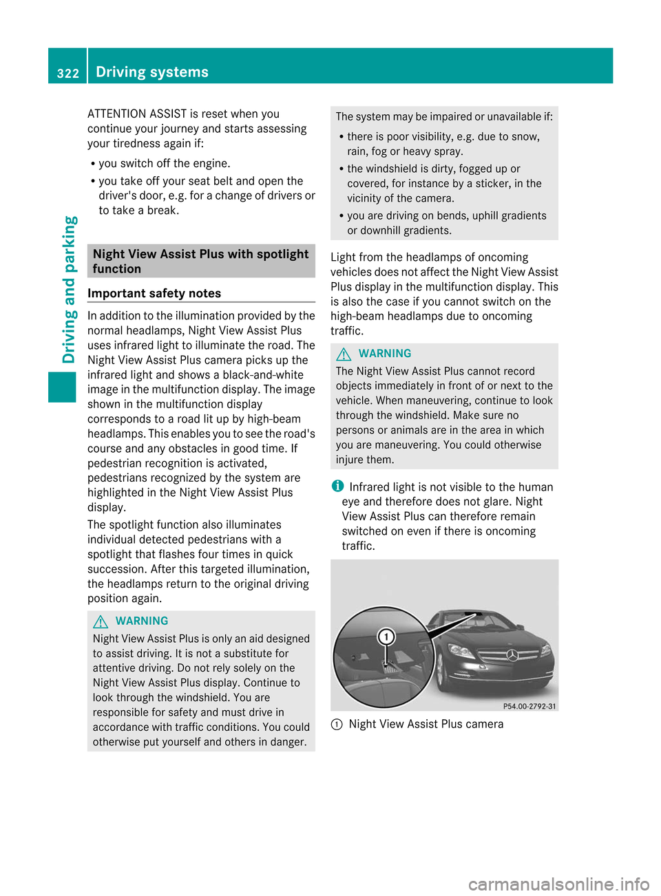 MERCEDES-BENZ CL-Class 2014 C217 Manual PDF ATTENTION ASSIST is reset when you
continue your journey and starts assessing
your tiredness agai
nif:
R you switch off the engine.
R you take off you rseat belt and open the
drivers door, e.g. for a MERCEDES-BENZ CL-Class 2014 C217 Manual PDF ATTENTION ASSIST is reset when you
continue your journey and starts assessing
your tiredness agai
nif:
R you switch off the engine.
R you take off you rseat belt and open the
drivers door, e.g. for a
