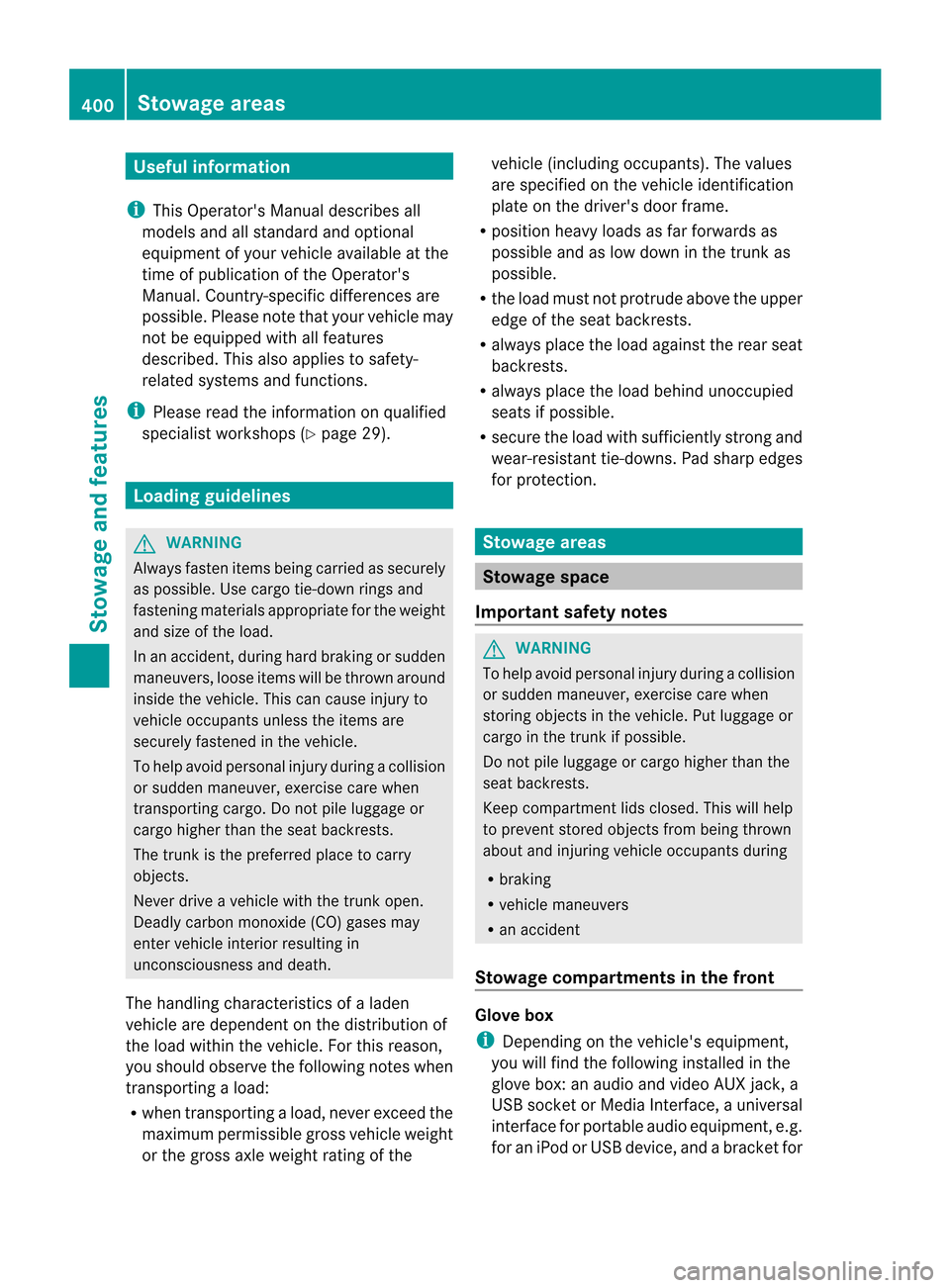MERCEDES-BENZ CL-Class 2014 C217 Owners Manual Useful information
i This Operators Manual describes all
models and all standard and optional
equipment of your vehicle available at the
time of publication of the Operators
Manual. Country-specific MERCEDES-BENZ CL-Class 2014 C217 Owners Manual Useful information
i This Operators Manual describes all
models and all standard and optional
equipment of your vehicle available at the
time of publication of the Operators
Manual. Country-specific