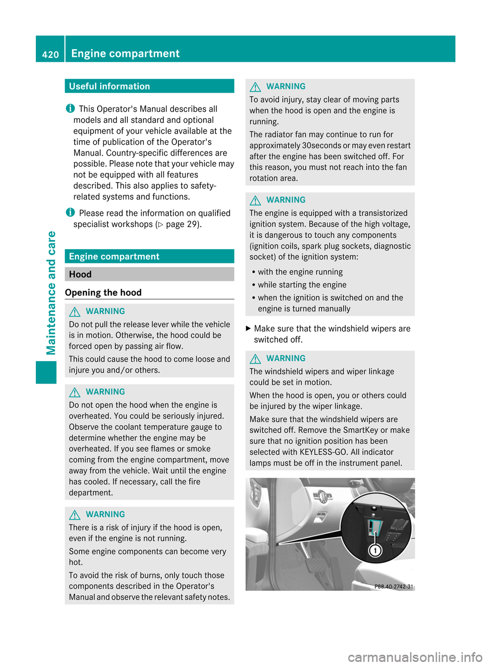MERCEDES-BENZ CL-Class 2014 C217 Owners Manual Useful information
i This Operators Manual describes all
models and all standard and optional
equipment of your vehicle available at the
time of publication of the Operators
Manual. Country-specific MERCEDES-BENZ CL-Class 2014 C217 Owners Manual Useful information
i This Operators Manual describes all
models and all standard and optional
equipment of your vehicle available at the
time of publication of the Operators
Manual. Country-specific