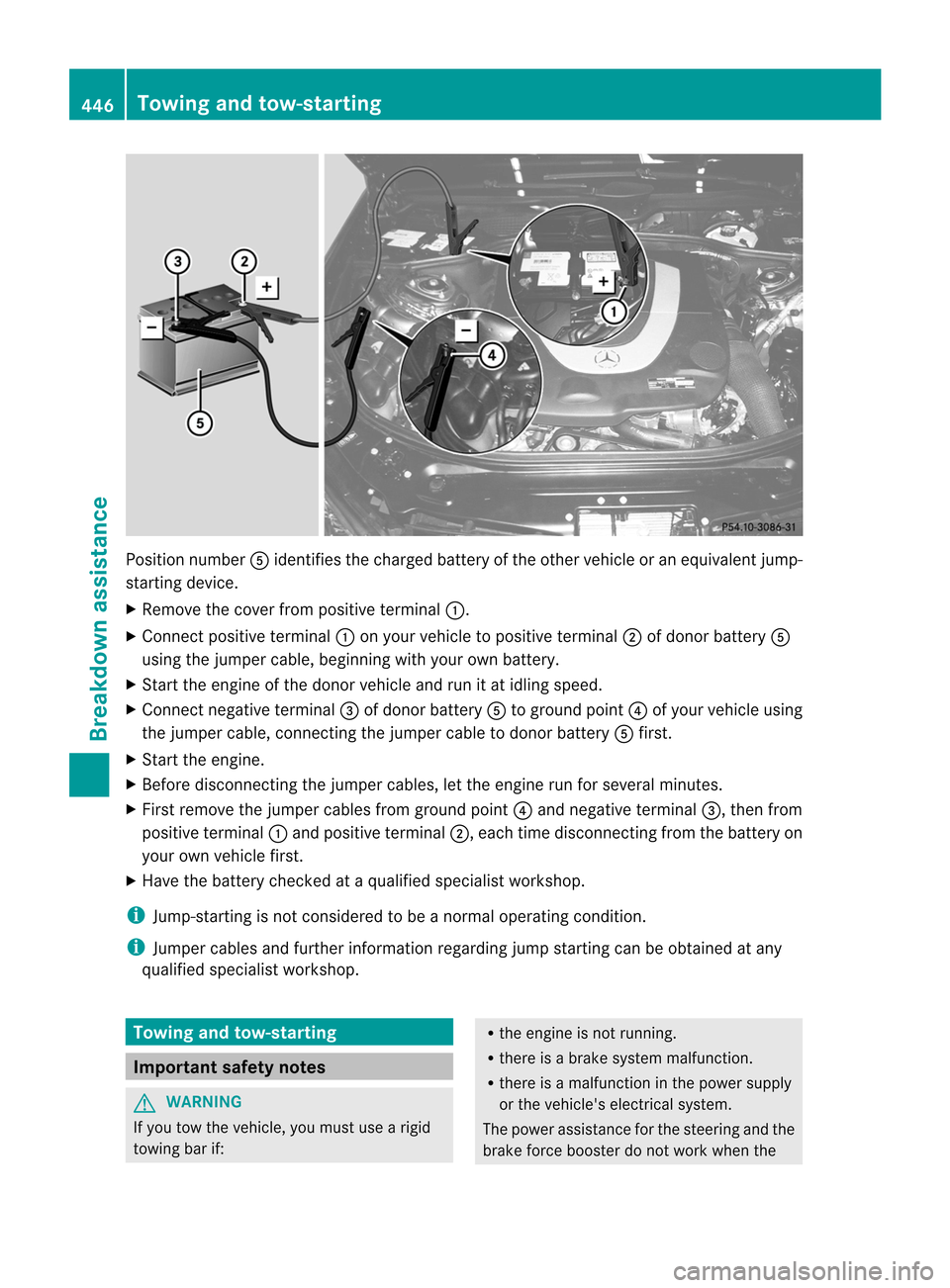 MERCEDES-BENZ CL-Class 2014 C217 Service Manual Position number
Aidentifies the charged battery of the other vehicle or an equivalent jump-
starting device.
X Remove the cover from positive terminal :.
X Connec tpositive terminal :on your vehicle t MERCEDES-BENZ CL-Class 2014 C217 Service Manual Position number
Aidentifies the charged battery of the other vehicle or an equivalent jump-
starting device.
X Remove the cover from positive terminal :.
X Connec tpositive terminal :on your vehicle t
