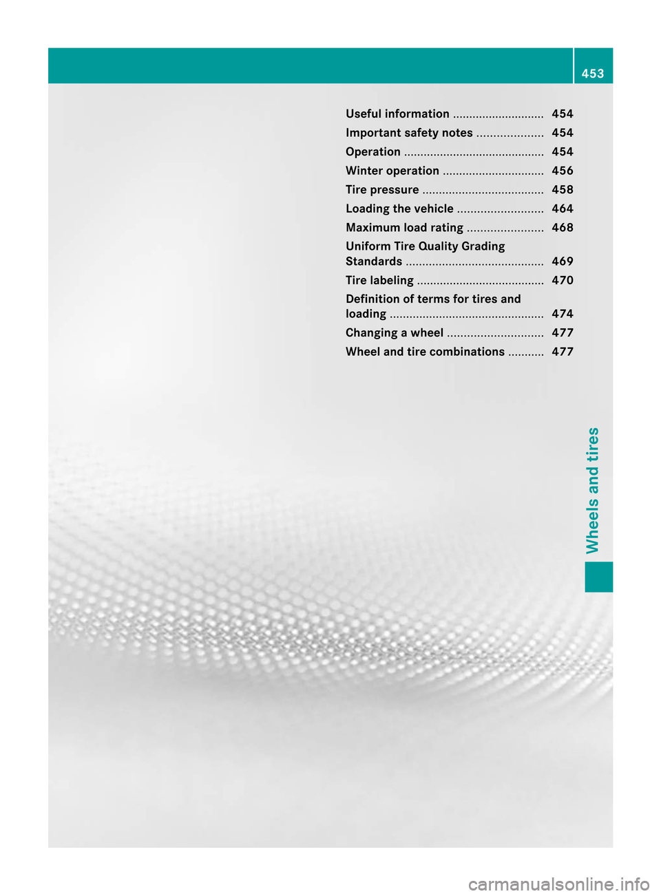 MERCEDES-BENZ CL-Class 2014 C217 Owners Manual Useful information
............................454
Important safety notes ....................454
Operation ........................................... 454
Winter operation ........................... MERCEDES-BENZ CL-Class 2014 C217 Owners Manual Useful information
............................454
Important safety notes ....................454
Operation ........................................... 454
Winter operation ...........................