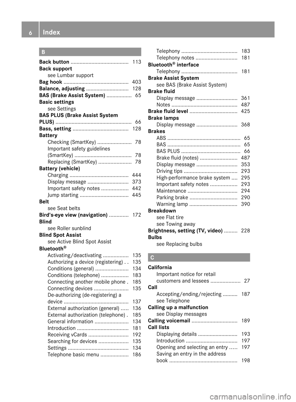 MERCEDES-BENZ CL-Class 2014 C217 Owners Manual B
Back button ....................................... 113
Back support see Lumbar support
Bag hook ............................................ 403
Balance, adjusting .............................128
