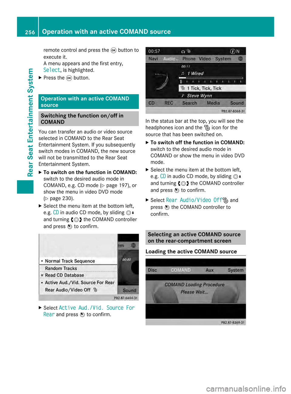 MERCEDES-BENZ CL-Class 2014 C217 Comand Manual remote control and press the
0016button to
execute it.
A menu appears and the first entry,
Select , is highlighted.
X Press the 0016button. Operation with an active COMAND
source
Switching the functio MERCEDES-BENZ CL-Class 2014 C217 Comand Manual remote control and press the
0016button to
execute it.
A menu appears and the first entry,
Select , is highlighted.
X Press the 0016button. Operation with an active COMAND
source
Switching the functio