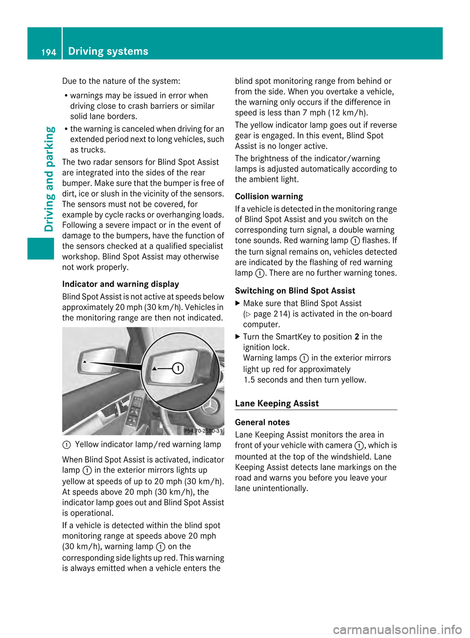 MERCEDES-BENZ C-Class SEDAN 2014 W204 Owners Manual Due to the nature of the system:
R
warnings may be issued in error when
driving close to crash barriers or similar
solid lane borders.
R the warning is canceled when driving for an
extended period nex MERCEDES-BENZ C-Class SEDAN 2014 W204 Owners Manual Due to the nature of the system:
R
warnings may be issued in error when
driving close to crash barriers or similar
solid lane borders.
R the warning is canceled when driving for an
extended period nex