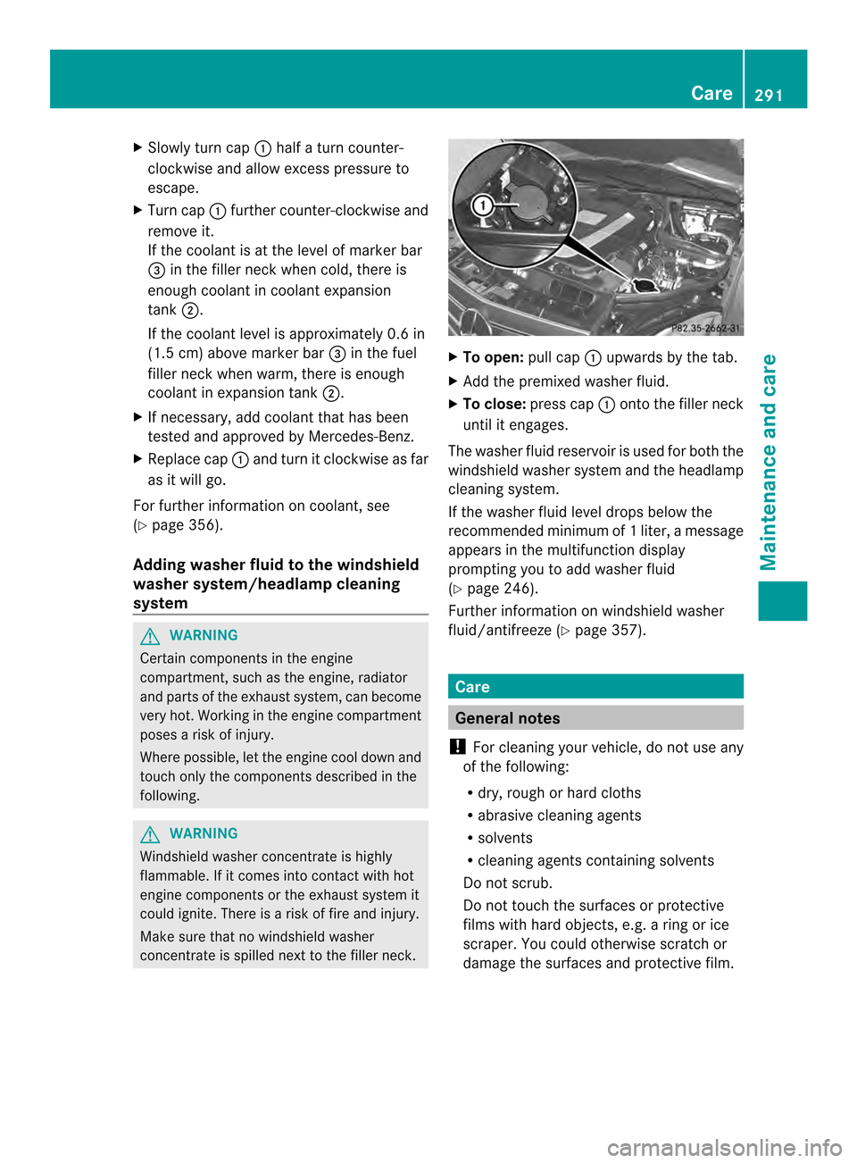 MERCEDES-BENZ C-Class SEDAN 2014 W204 Owners Manual X
Slowly turn cap 0002half a turn counter-
clockwise and allow excess pressure to
escape.
X Turn cap 0002further counter-clockwise and
remove it.
If the coolant is at the level of marker bar
0022 in t MERCEDES-BENZ C-Class SEDAN 2014 W204 Owners Manual X
Slowly turn cap 0002half a turn counter-
clockwise and allow excess pressure to
escape.
X Turn cap 0002further counter-clockwise and
remove it.
If the coolant is at the level of marker bar
0022 in t
