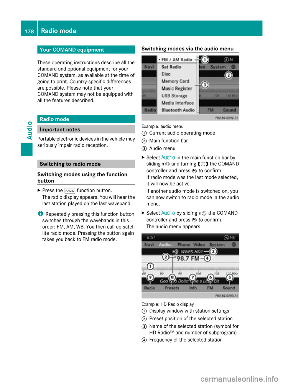 MERCEDES-BENZ CLA-Class 2014 C117 Comand Manual Your COMAND equipment
These operating instructions describe all the
standard and optional equipment for your
COMAND system, as available at the time of
going to print. Country-specific differences
are MERCEDES-BENZ CLA-Class 2014 C117 Comand Manual Your COMAND equipment
These operating instructions describe all the
standard and optional equipment for your
COMAND system, as available at the time of
going to print. Country-specific differences
are