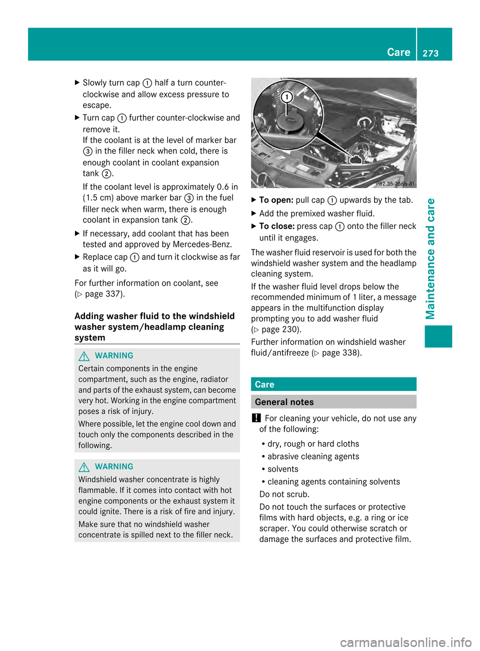 MERCEDES-BENZ C-Class COUPE 2014 CL204 Owners Manual X
Slowly turn cap 0002half a turn counter-
clockwise and allow excess pressure to
escape.
X Turn cap 0002further counter-clockwise and
remove it.
If the coolant is at the level of marker bar
0022 in t MERCEDES-BENZ C-Class COUPE 2014 CL204 Owners Manual X
Slowly turn cap 0002half a turn counter-
clockwise and allow excess pressure to
escape.
X Turn cap 0002further counter-clockwise and
remove it.
If the coolant is at the level of marker bar
0022 in t