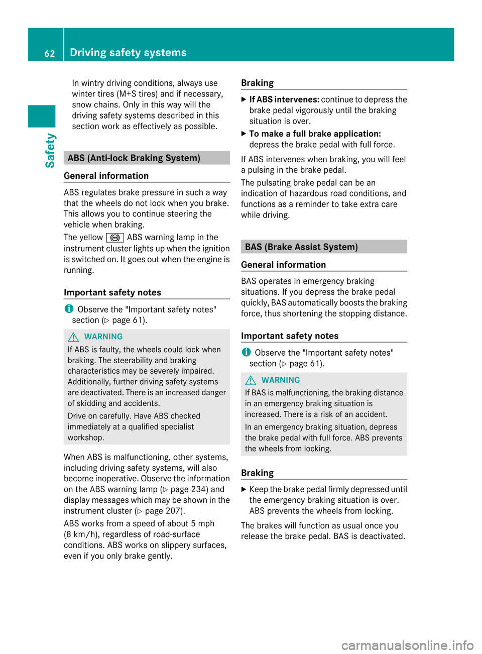 MERCEDES-BENZ C-Class COUPE 2014 CL204 Repair Manual In wintry driving conditions, always use
winter tires (M+S tires) and if necessary,
snow chains. Only in this way will the
driving safety systems described in this
section work as effectively as possi MERCEDES-BENZ C-Class COUPE 2014 CL204 Repair Manual In wintry driving conditions, always use
winter tires (M+S tires) and if necessary,
snow chains. Only in this way will the
driving safety systems described in this
section work as effectively as possi