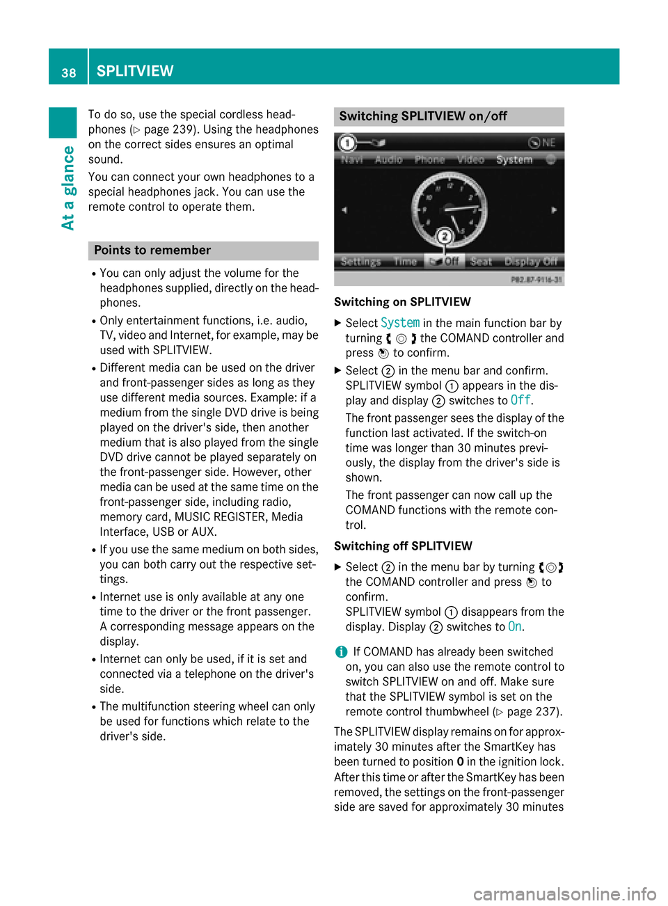 MERCEDES-BENZ C-Class 2014 W204 Comand Manual To do so, use the special cordless head-
phones (Y page 239). Using the headphones
on the correct sides ensures an optimal
sound.
You can connect your own headphones to a
special headphones jack. You 