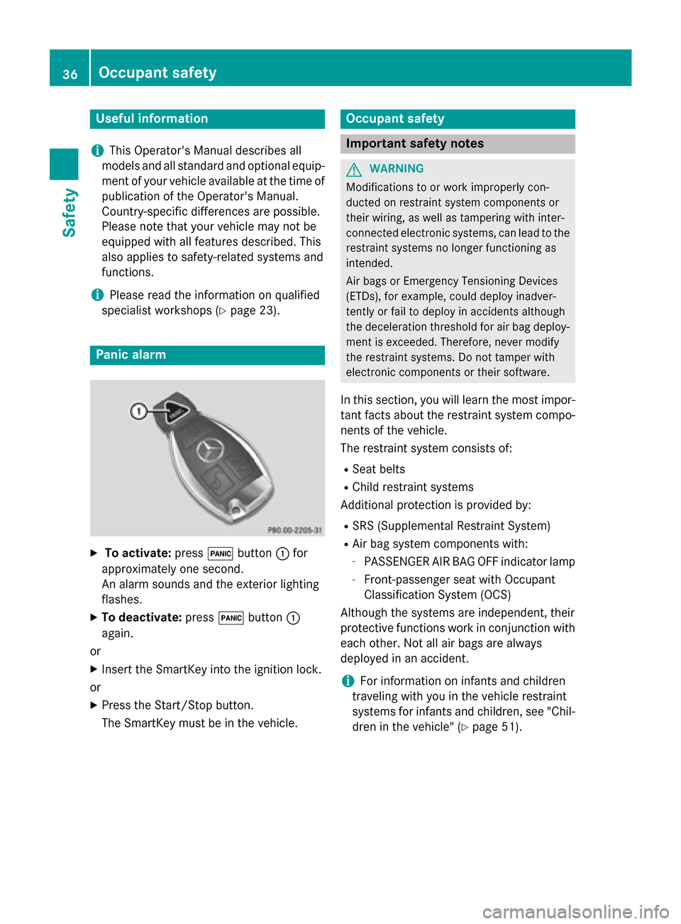 MERCEDES-BENZ SLS AMG GT COUPE 2015 C197 Owners Manual Useful information
i This Operators Manual describes all
models and all standard and optional equip- ment of your vehicle available at the time of
publication of the Operators Manual.
Country-specif