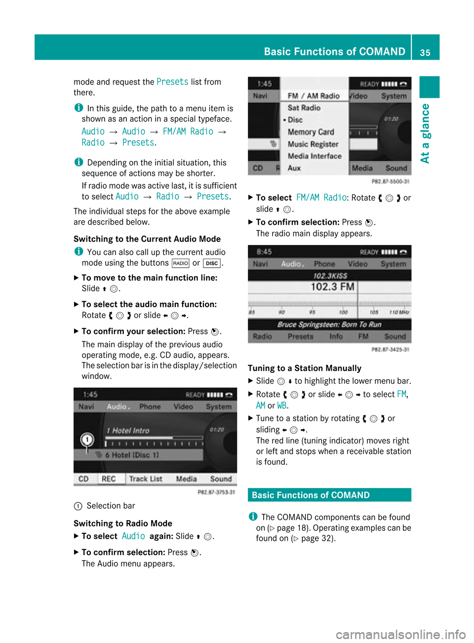 MERCEDES-BENZ SLS AMG GT ROADSTER 2015 C197 Comand Manual mode
andrequ estthe Presets list
from
there.
i Inthis guide, the path toamenu itemis
show nasan action inaspecial typeface.
Audio £
Audio £
FM/AM Radio £
Radio £
Presets .
i Depending onthe initia MERCEDES-BENZ SLS AMG GT ROADSTER 2015 C197 Comand Manual mode
andrequ estthe Presets list
from
there.
i Inthis guide, the path toamenu itemis
show nasan action inaspecial typeface.
Audio £
Audio £
FM/AM Radio £
Radio £
Presets .
i Depending onthe initia
