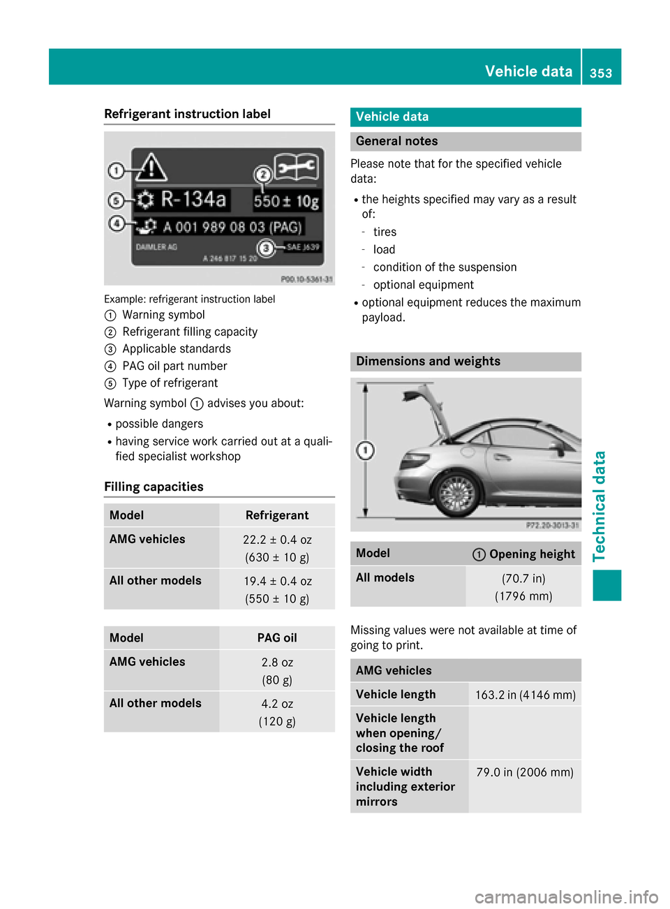 MERCEDES-BENZ SLK-Class 2015 R172 Owners Manual Refrigerant instruction label
Example: refrigerant instruction label
0043 Warning symbol
0044 Refrigerant filling capacity
0087 Applicable standards
0085 PAG oil part number
0083 Type of refrigerant
W MERCEDES-BENZ SLK-Class 2015 R172 Owners Manual Refrigerant instruction label
Example: refrigerant instruction label
0043 Warning symbol
0044 Refrigerant filling capacity
0087 Applicable standards
0085 PAG oil part number
0083 Type of refrigerant
W
