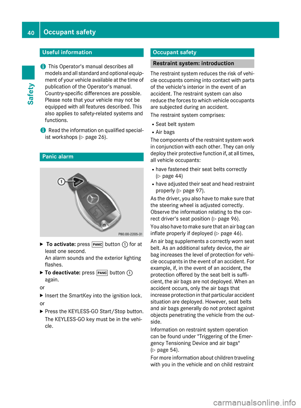 MERCEDES-BENZ SLK-Class 2015 R172 Owners Manual Useful information
i This Operators manual describes all
models and all standard and optional equip- ment of your vehicle available at the time of
publication of the Operators manual.
Country-specif