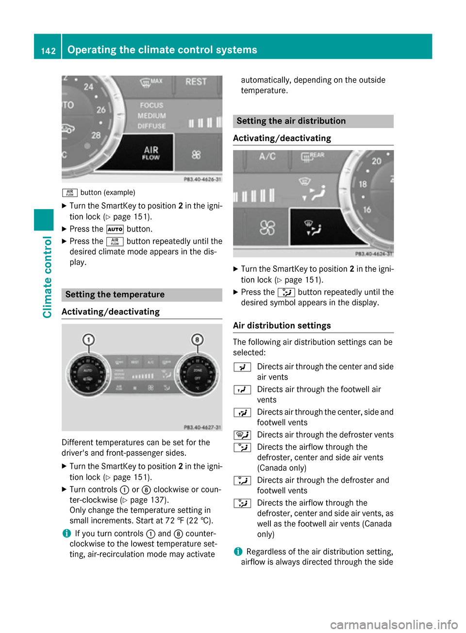 MERCEDES-BENZ SL-Class 2015 R131 Owners Manual 00F0
button (example)
X Turn the SmartKey to position 2in the igni-
tion lock (Y page 151).
X Press the 0058button.
X Press the 00F0button repeatedly until the
desired climate mode appears in the dis- MERCEDES-BENZ SL-Class 2015 R131 Owners Manual 00F0
button (example)
X Turn the SmartKey to position 2in the igni-
tion lock (Y page 151).
X Press the 0058button.
X Press the 00F0button repeatedly until the
desired climate mode appears in the dis-