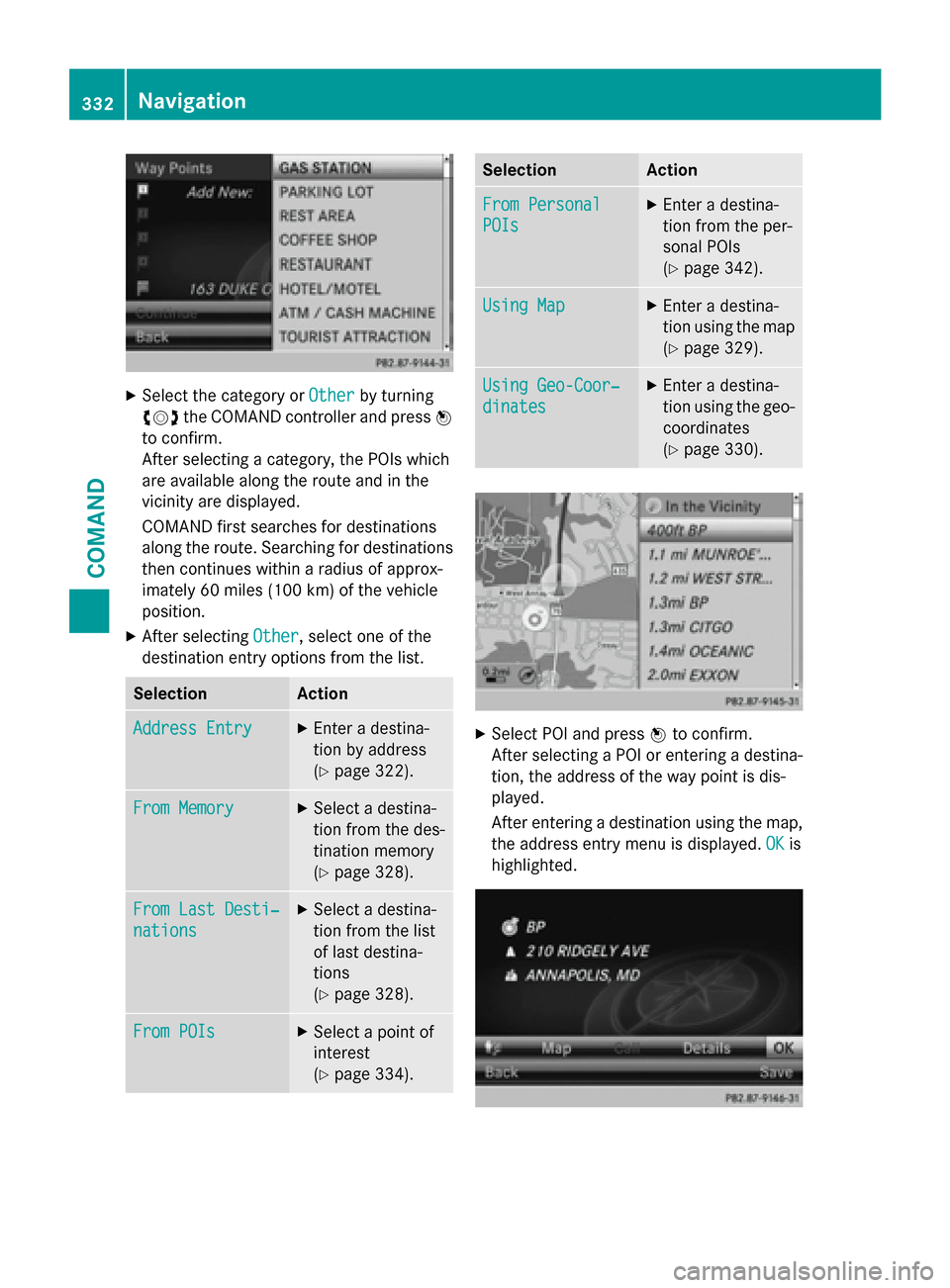 MERCEDES-BENZ SL-Class 2015 R131 Owners Manual X
Select the category or Other
Otherby turning
00790052007A the COMAND controller and press 0098
to confirm.
After selecting a category, the POIs which
are available along the route and in the
vicinit