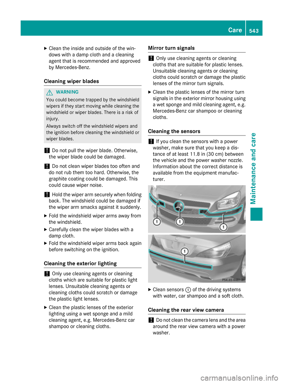 MERCEDES-BENZ SL-Class 2015 R131 Service Manual X
Clean the inside and outside of the win-
dows with a damp cloth and a cleaning
agent that is recommended and approved
by Mercedes-Benz.
Cleaning wiper blades G
WARNING
You could become trapped by th MERCEDES-BENZ SL-Class 2015 R131 Service Manual X
Clean the inside and outside of the win-
dows with a damp cloth and a cleaning
agent that is recommended and approved
by Mercedes-Benz.
Cleaning wiper blades G
WARNING
You could become trapped by th