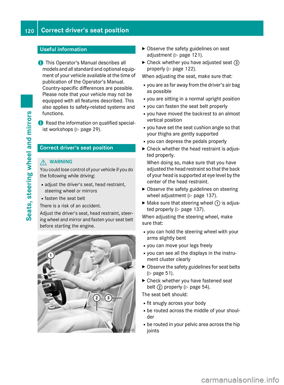 MERCEDES-BENZ S-Class 2015 W222 Owners Manual Useful information
i This Operators Manual describes all
models and all standard and optional equip- ment of your vehicle available at the time of
publication of the Operators Manual.
Country-specif MERCEDES-BENZ S-Class 2015 W222 Owners Manual Useful information
i This Operators Manual describes all
models and all standard and optional equip- ment of your vehicle available at the time of
publication of the Operators Manual.
Country-specif